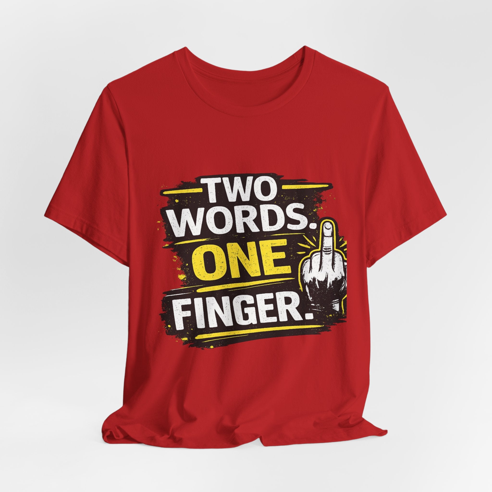 Two Words One Finger Tee