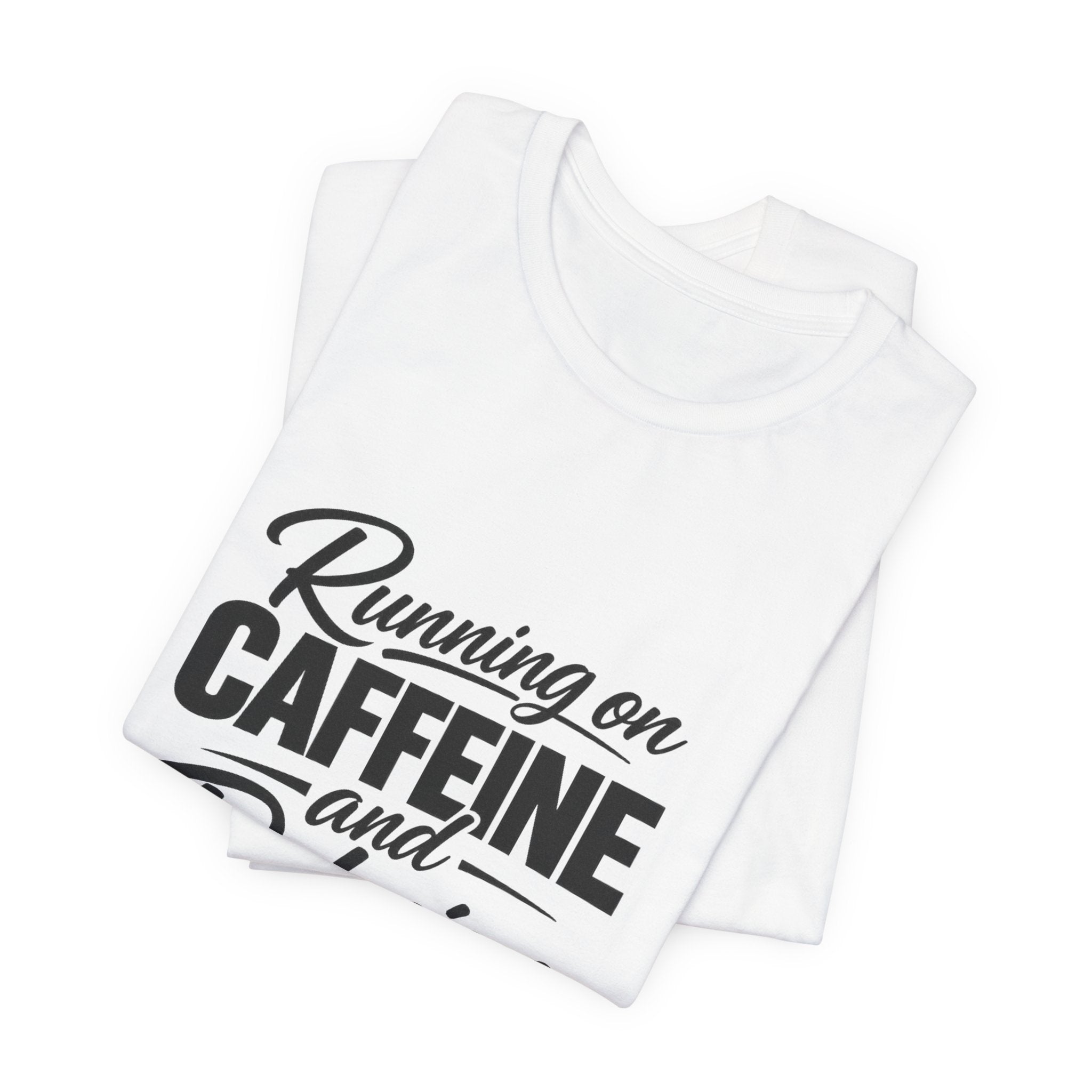 Running on Caffeine and Delusion Tee | Funny Coffee Quote Shirt