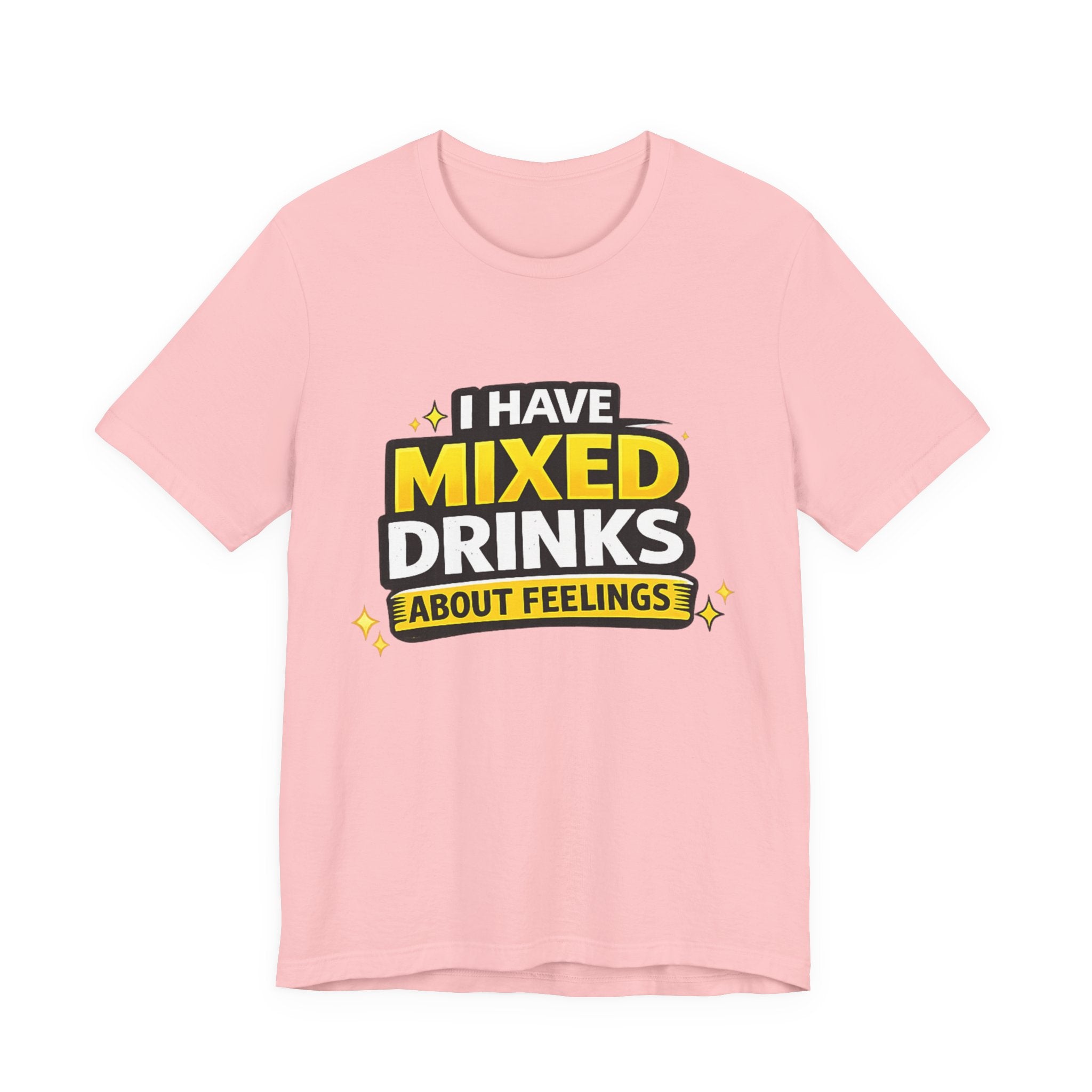 I Have Mixed Drinks About Feelings T-Shirt | Funny Cocktail Quote Tee