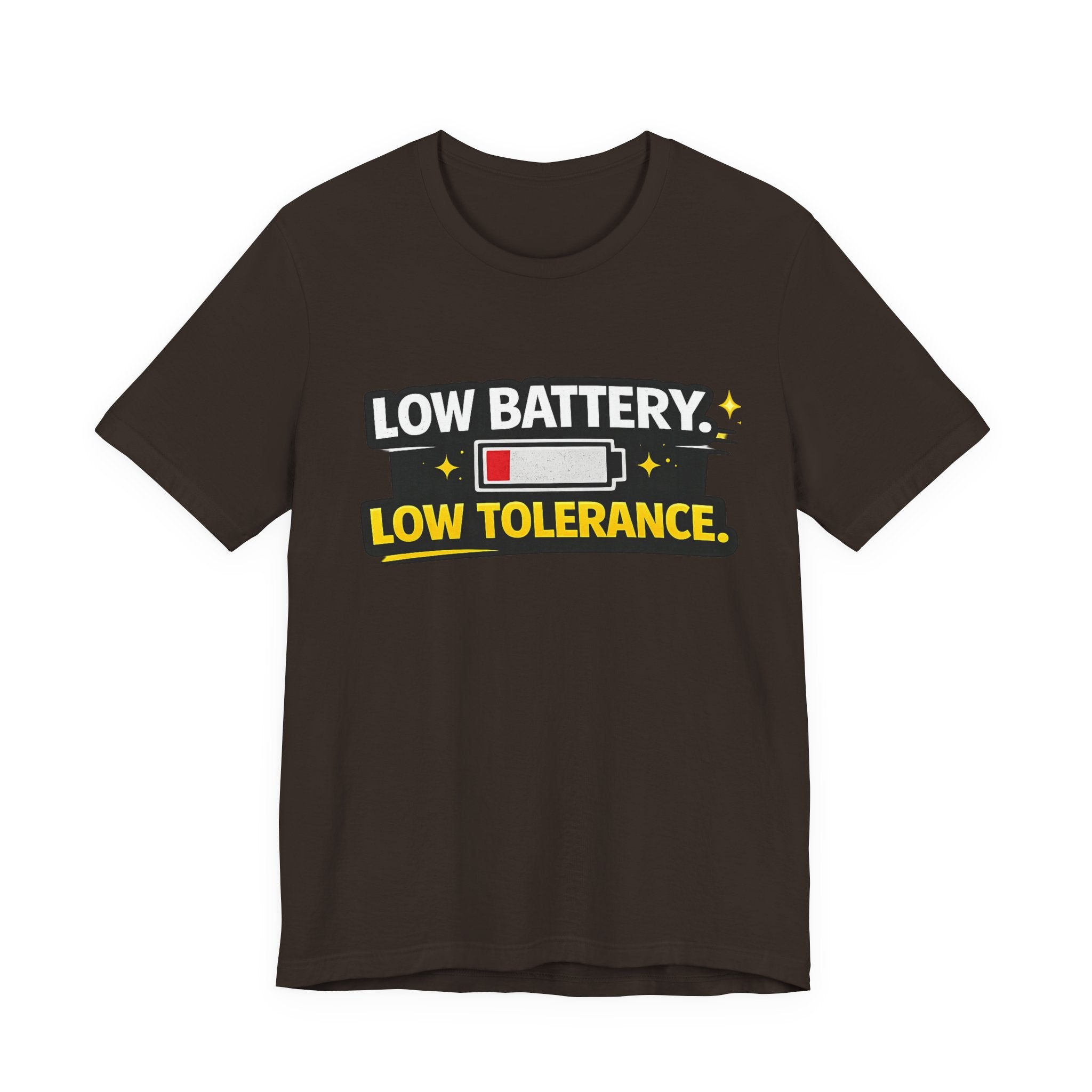 Low Battery Low Tolerance T-Shirt | Funny Sarcastic Tee