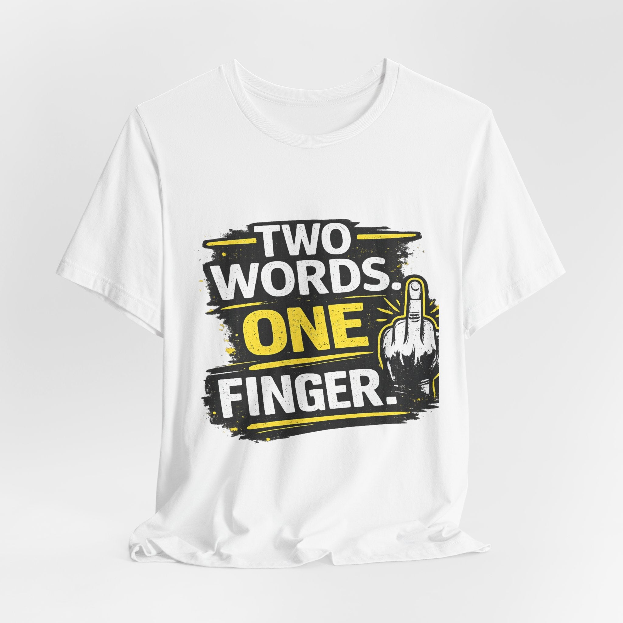 Two Words One Finger Tee