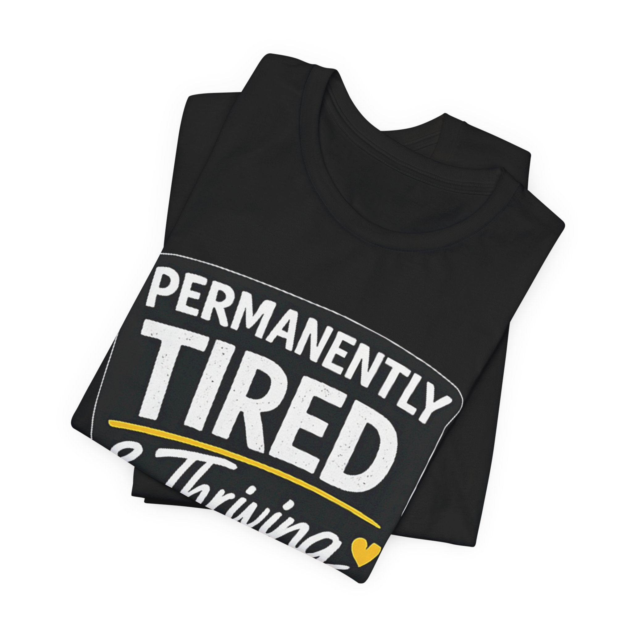 Permanently Tired Tee | Funny Text Shirt, Sarcastic Sleep Humor