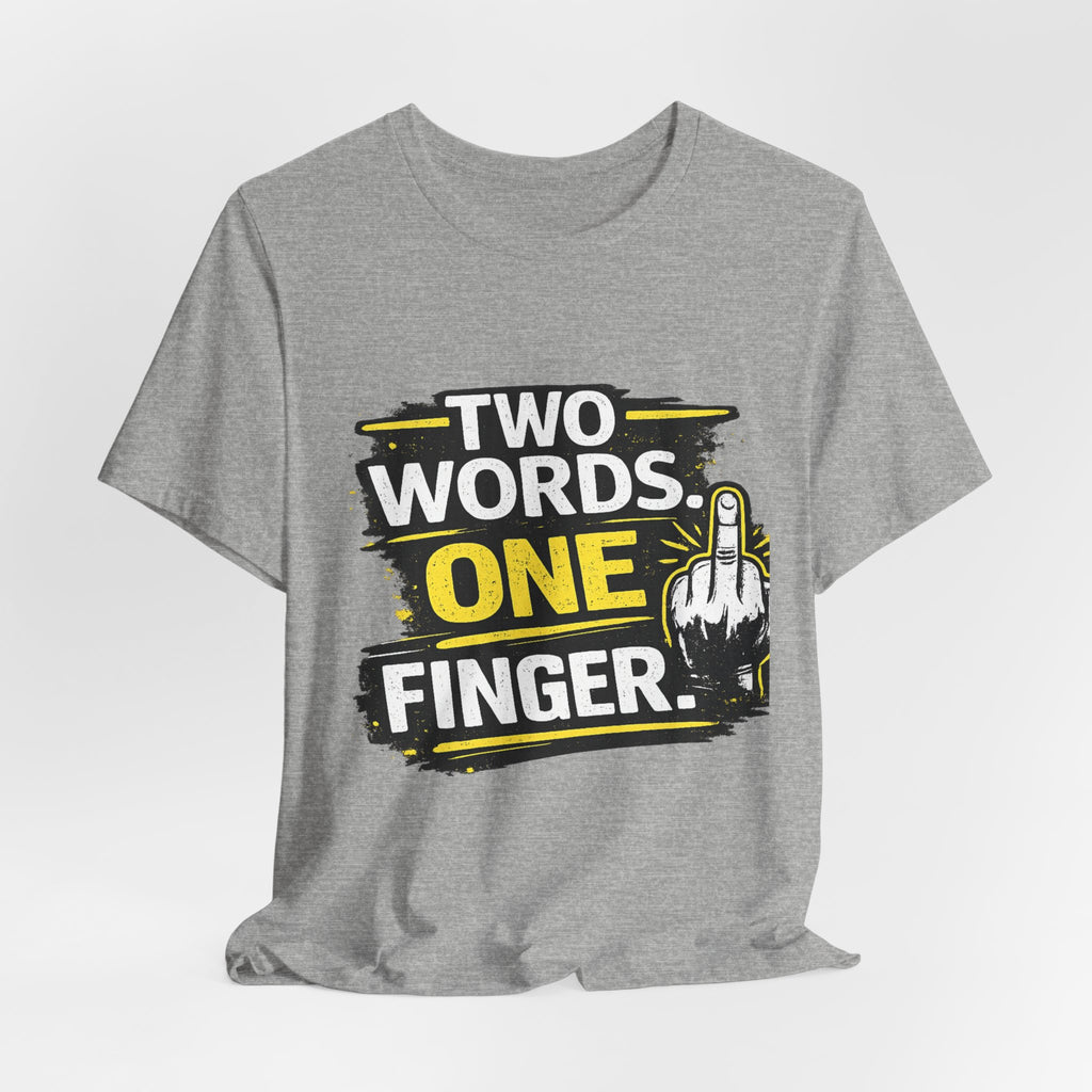 Two Words One Finger Tee