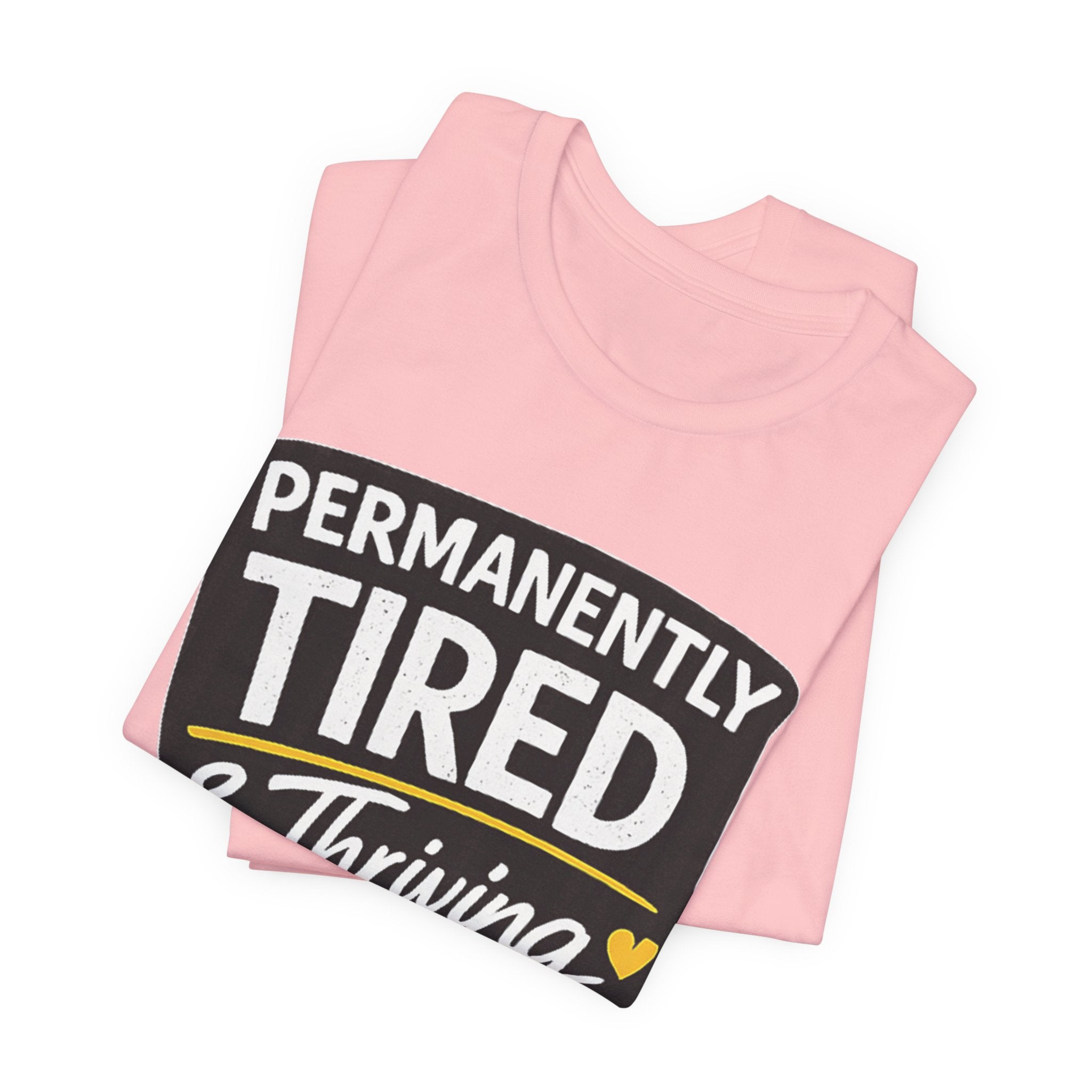 Permanently Tired Tee | Funny Text Shirt, Sarcastic Sleep Humor