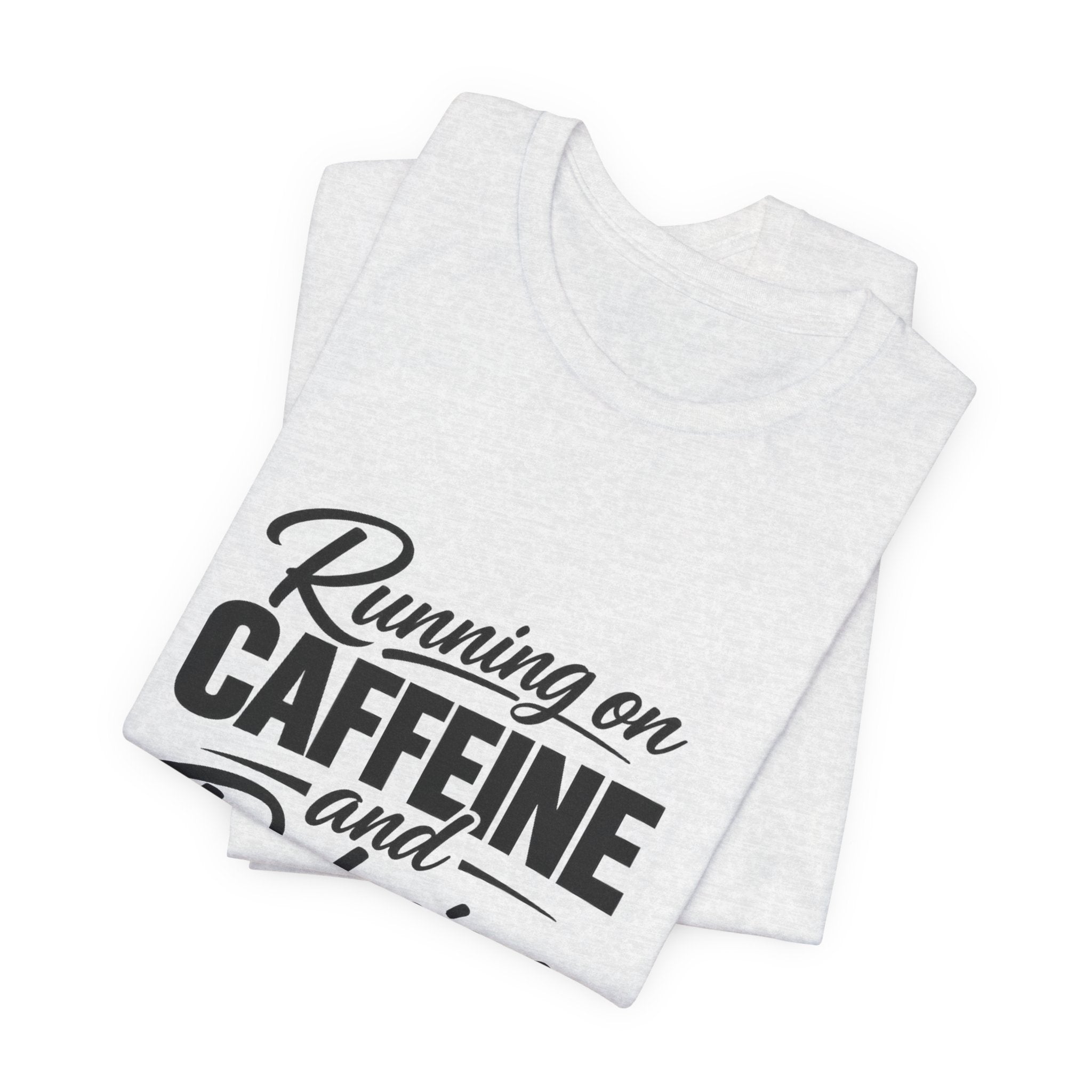 Running on Caffeine and Delusion Tee | Funny Coffee Quote Shirt
