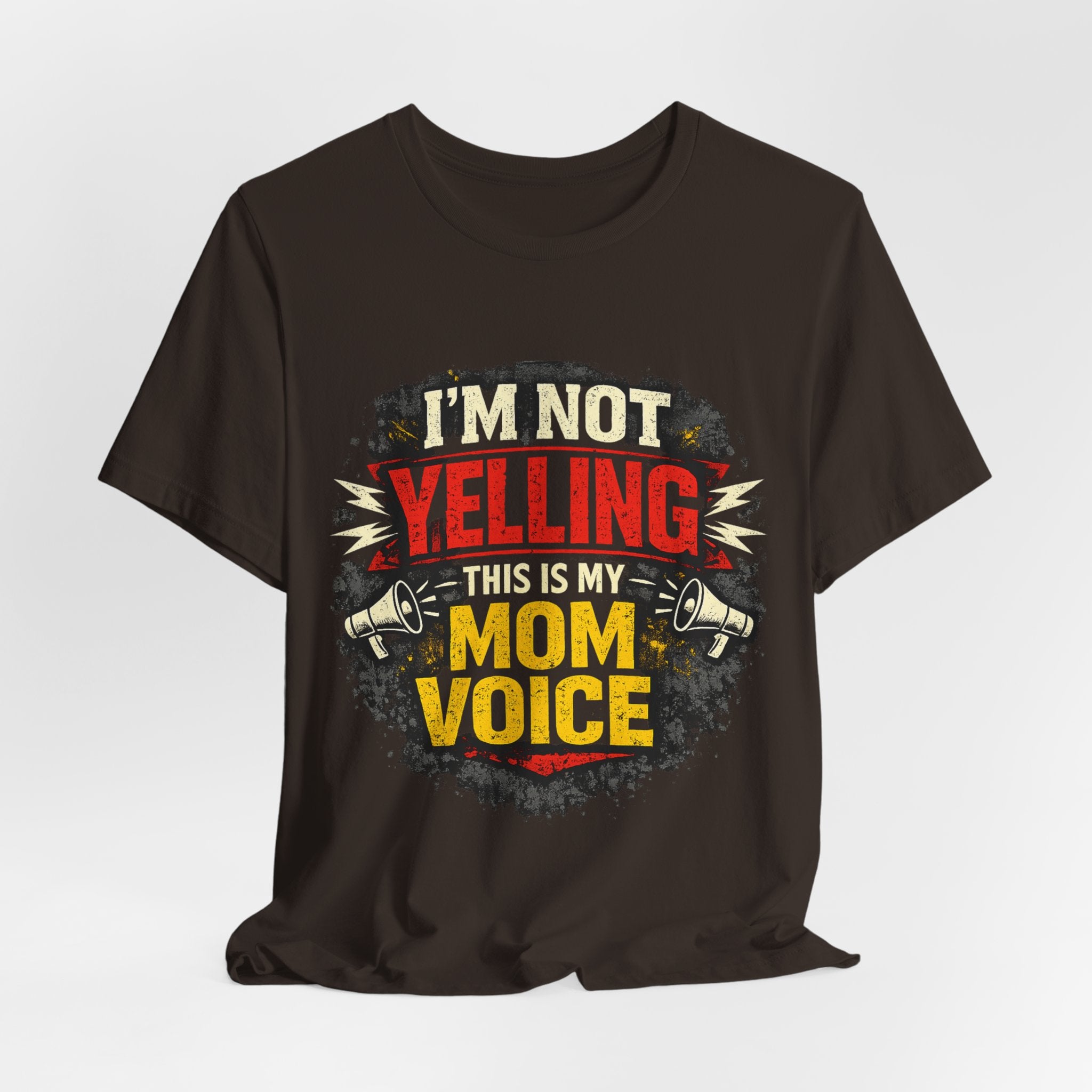 Im Not Yelling This Is My Mom Voice T-Shirt | Funny Mom Shirt