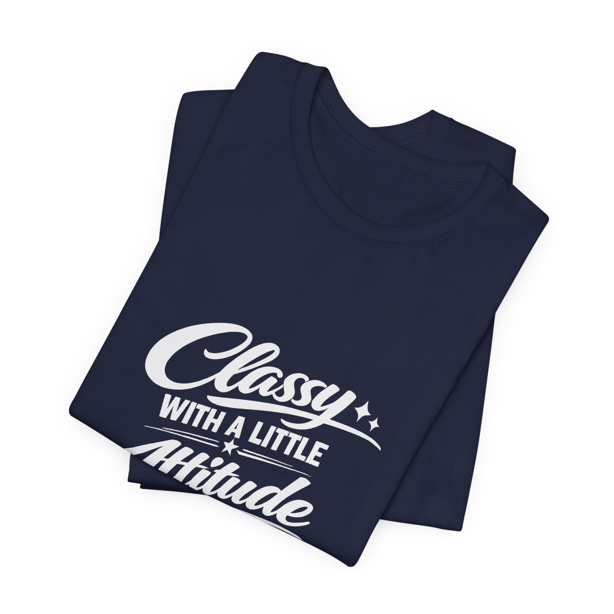 Classy With A Little Attitude T-Shirt