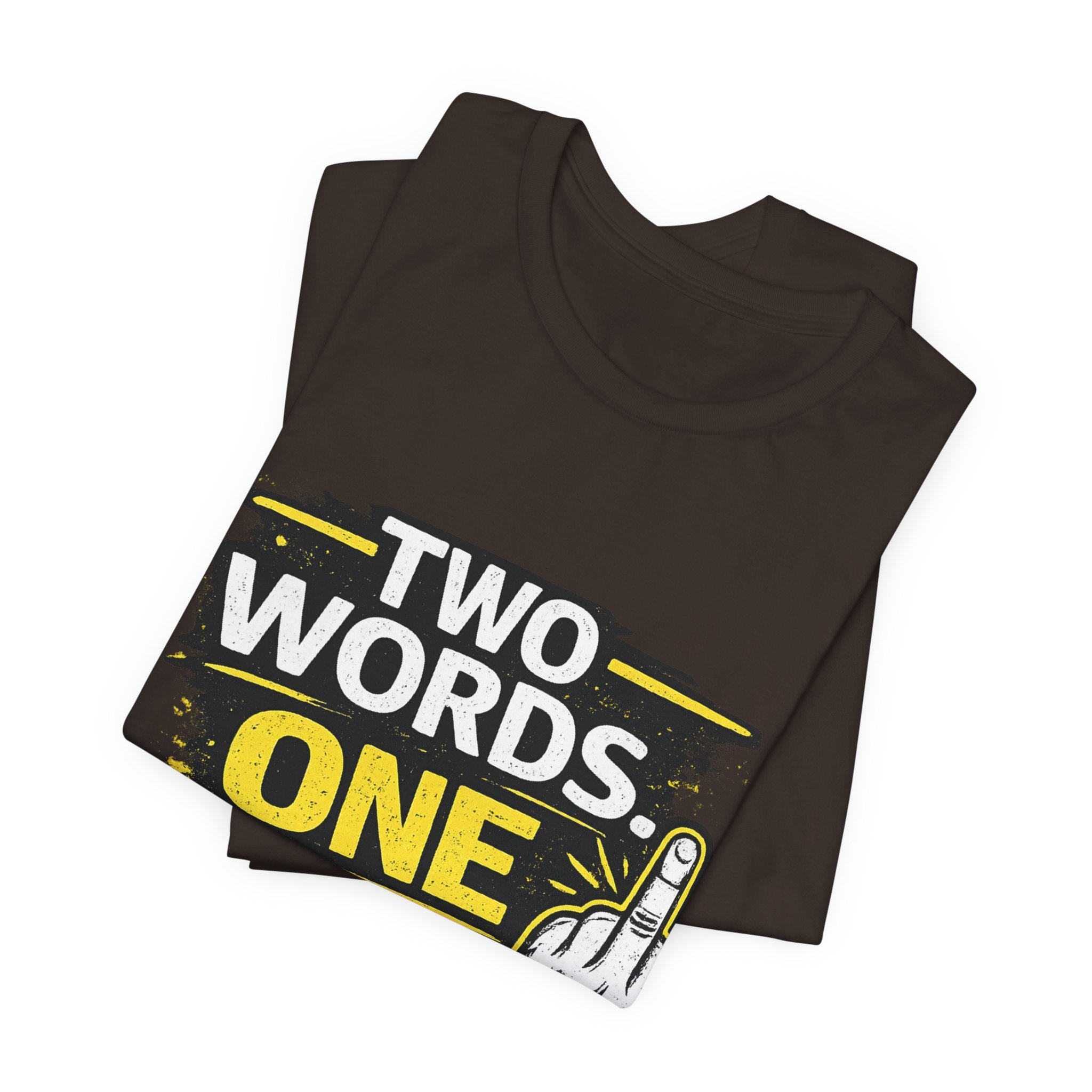 Two Words One Finger Tee