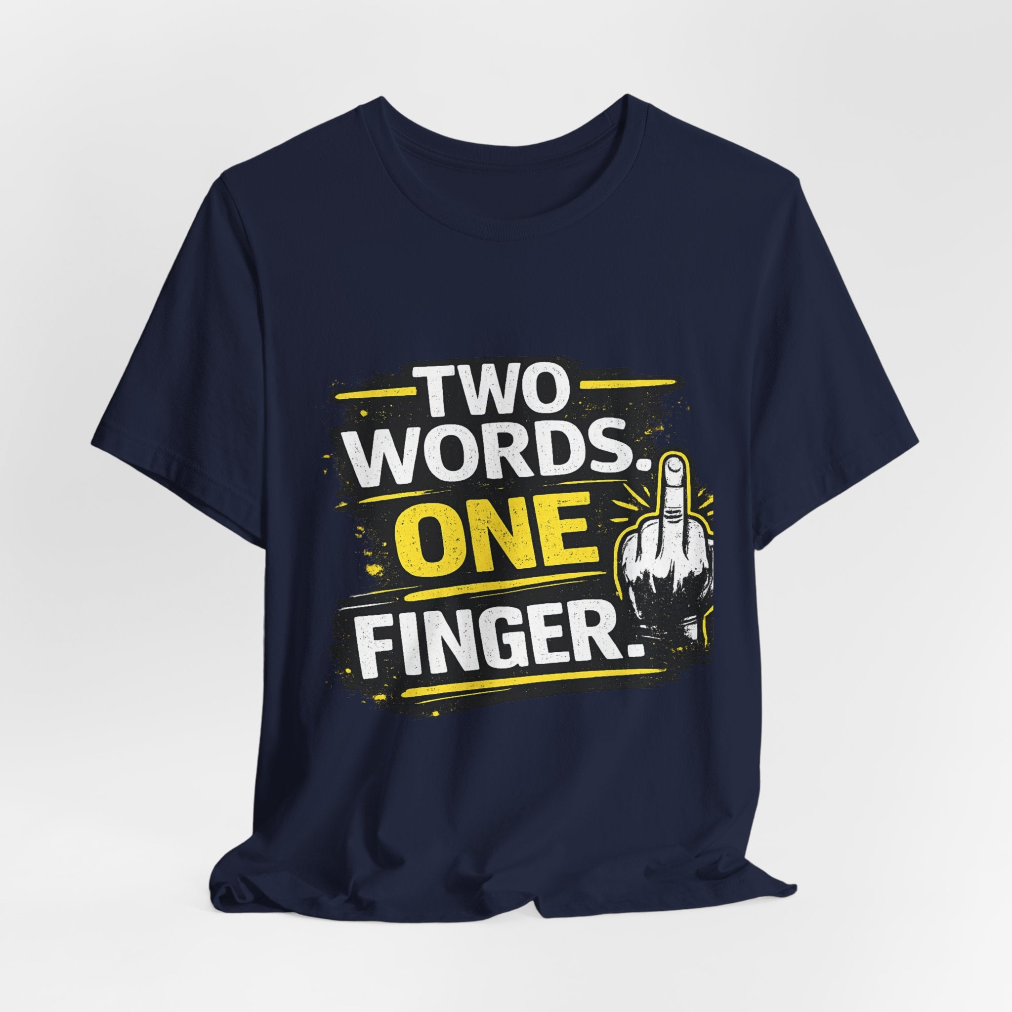 Two Words One Finger Tee