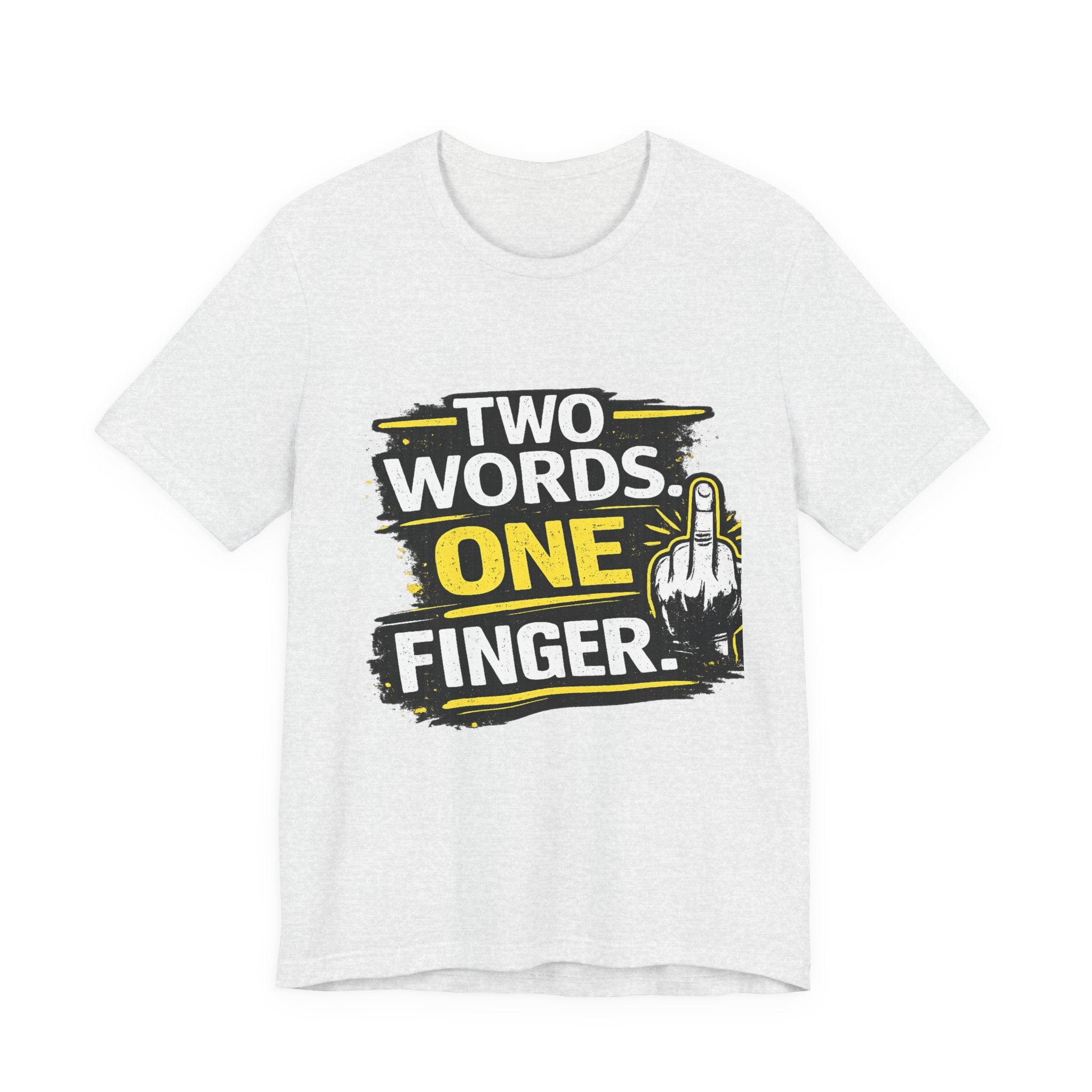 Two Words One Finger Tee