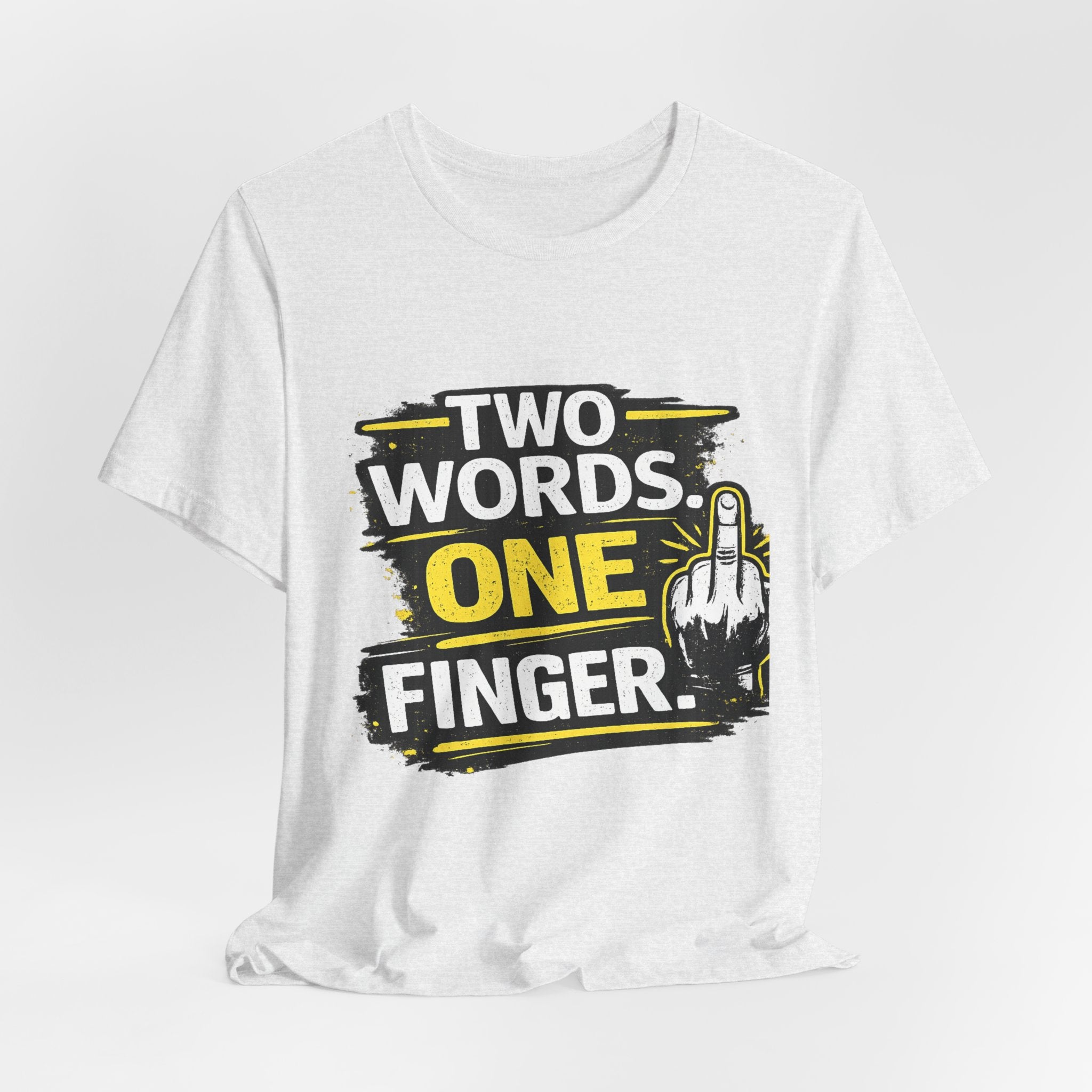 Two Words One Finger Tee