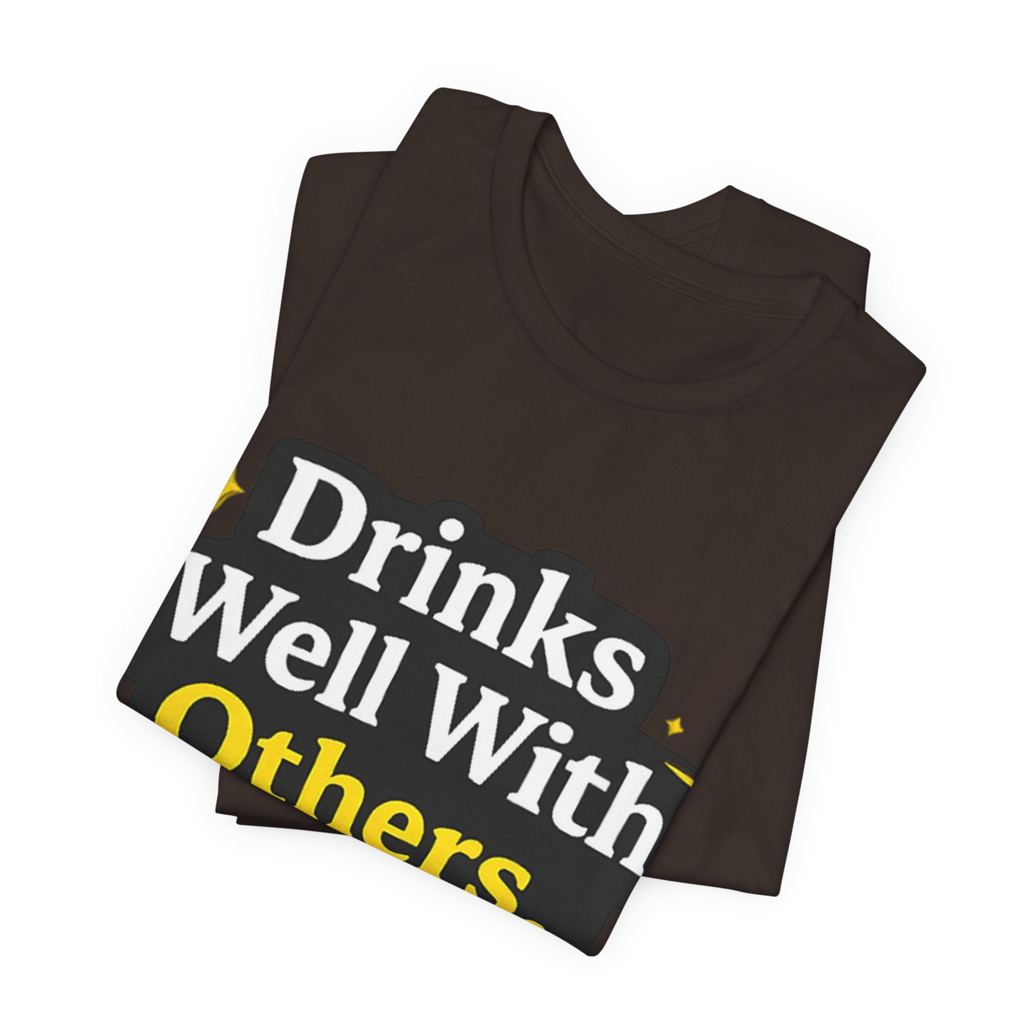 Drinks Well With Others T-Shirt | Funny Beverage Quote Tee