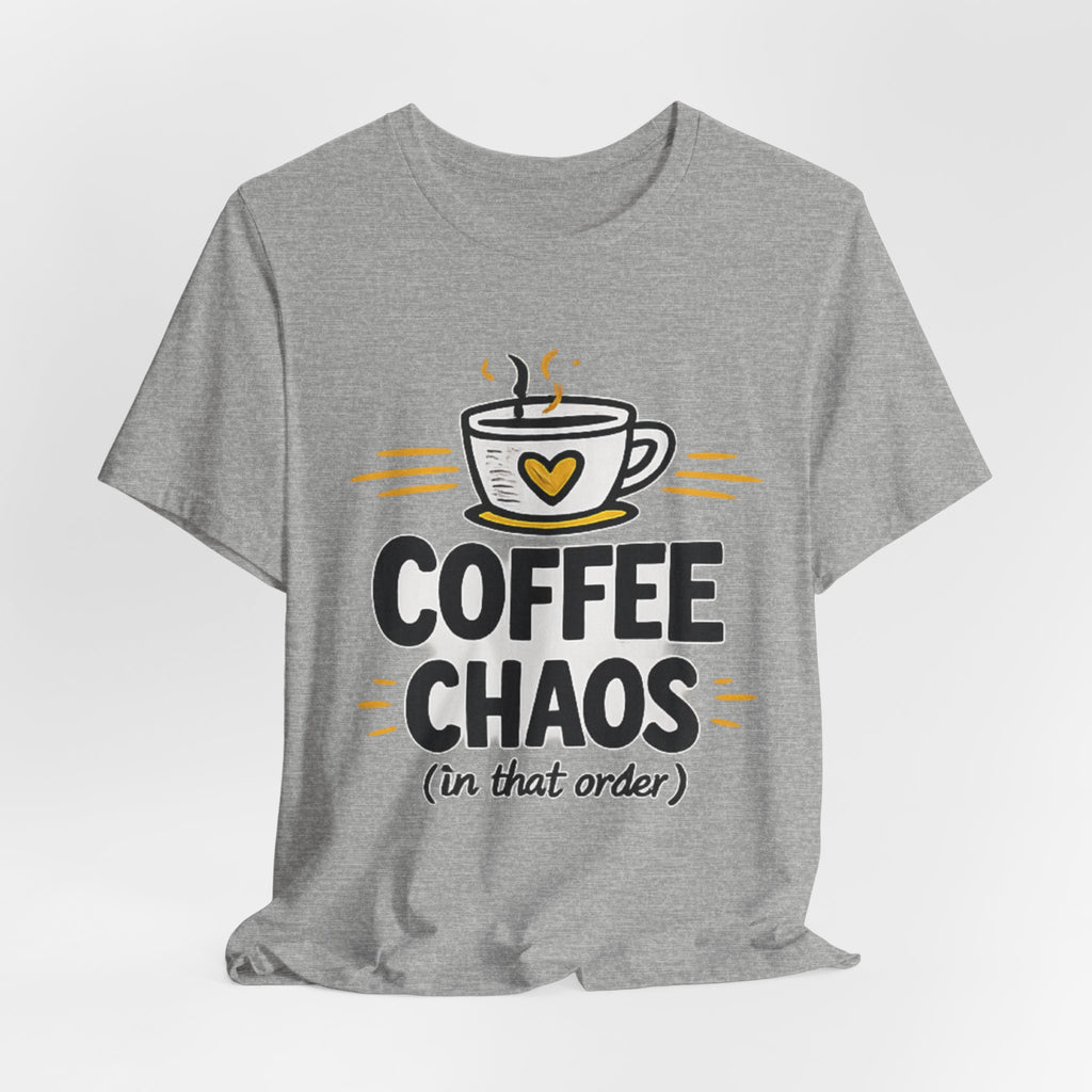 Coffee Chaos T-Shirt | Coffee Lover Shirt, Caffeinated Humor Tee
