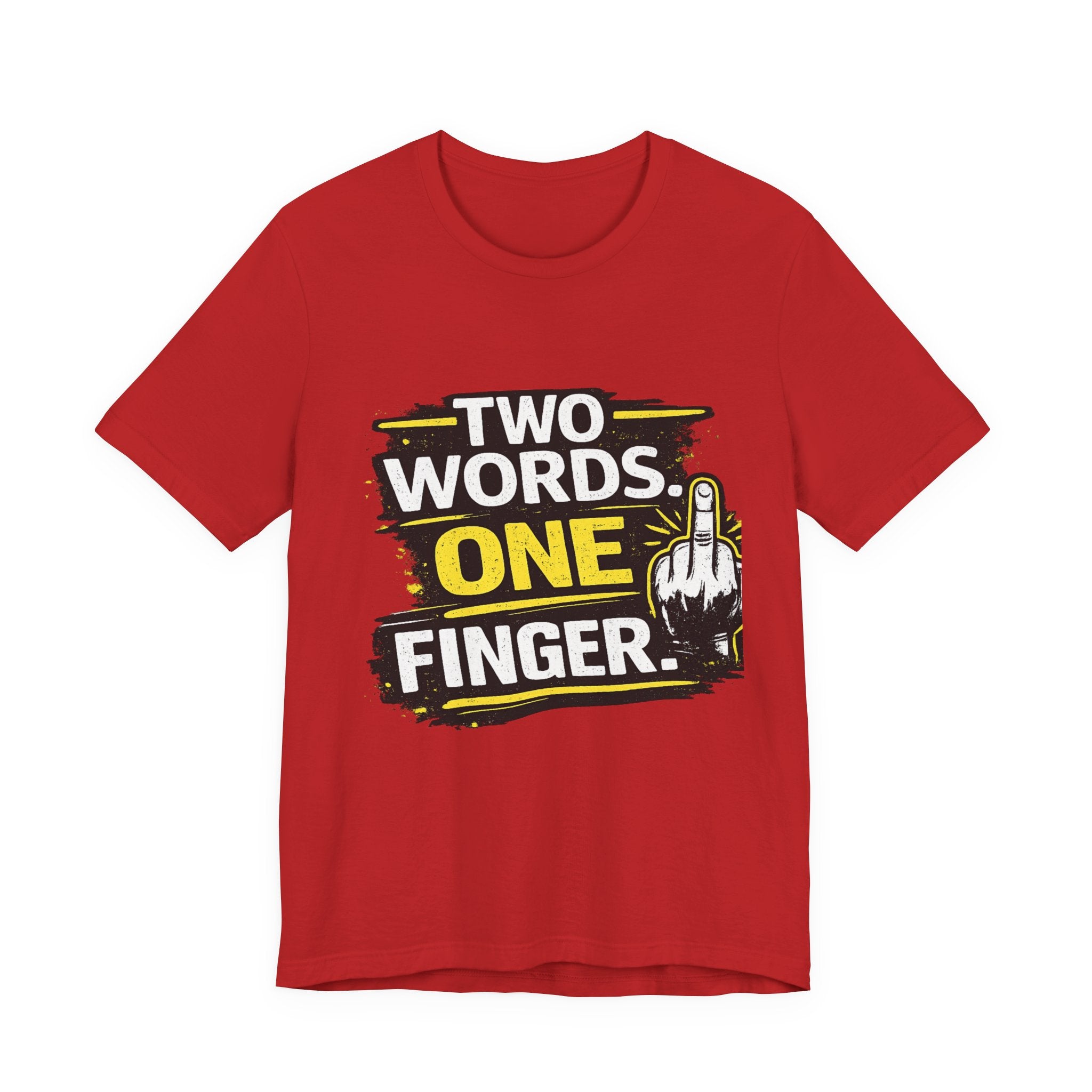 Two Words One Finger Tee
