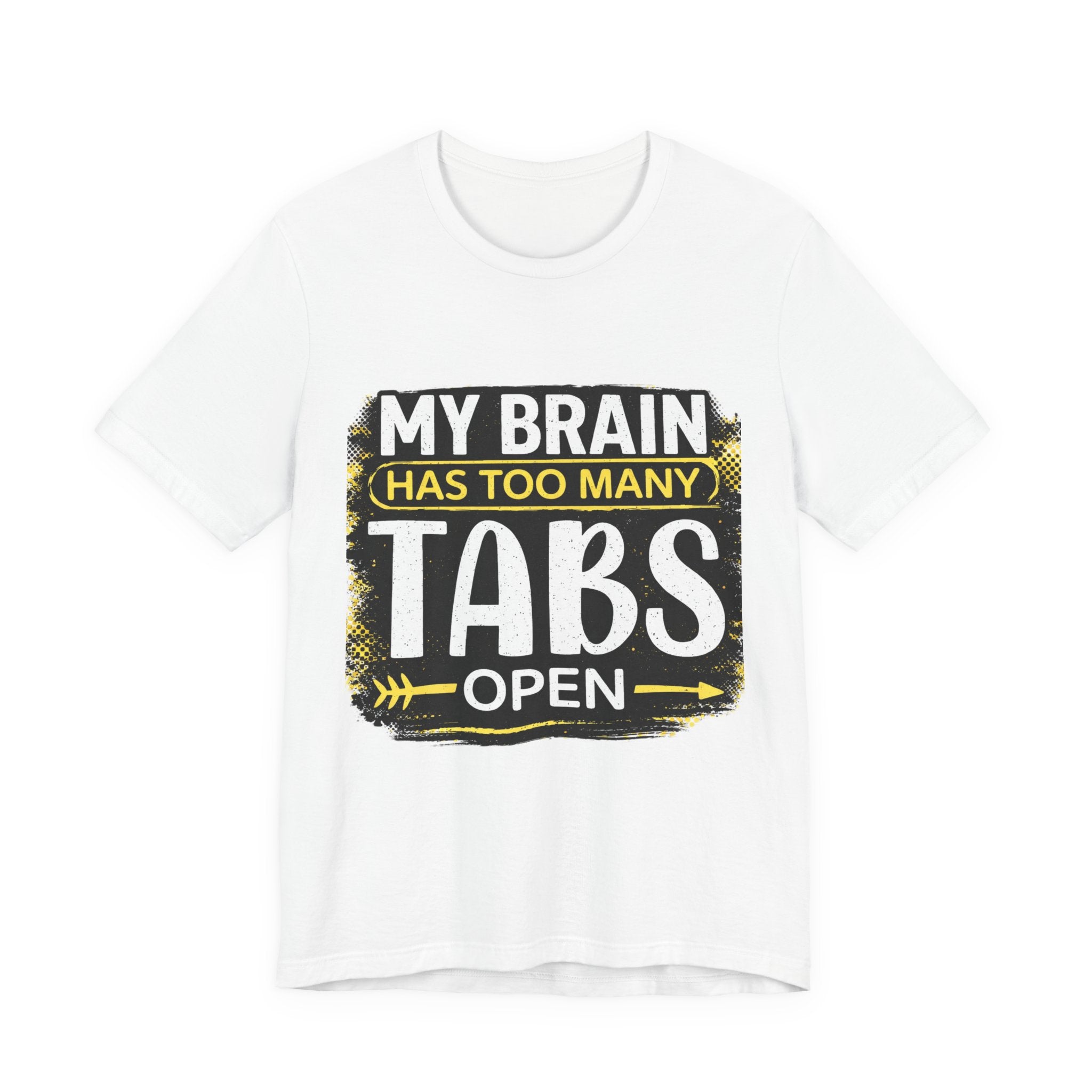 Too Many Tabs Open T-Shirt | Funny Computer Meme Tee