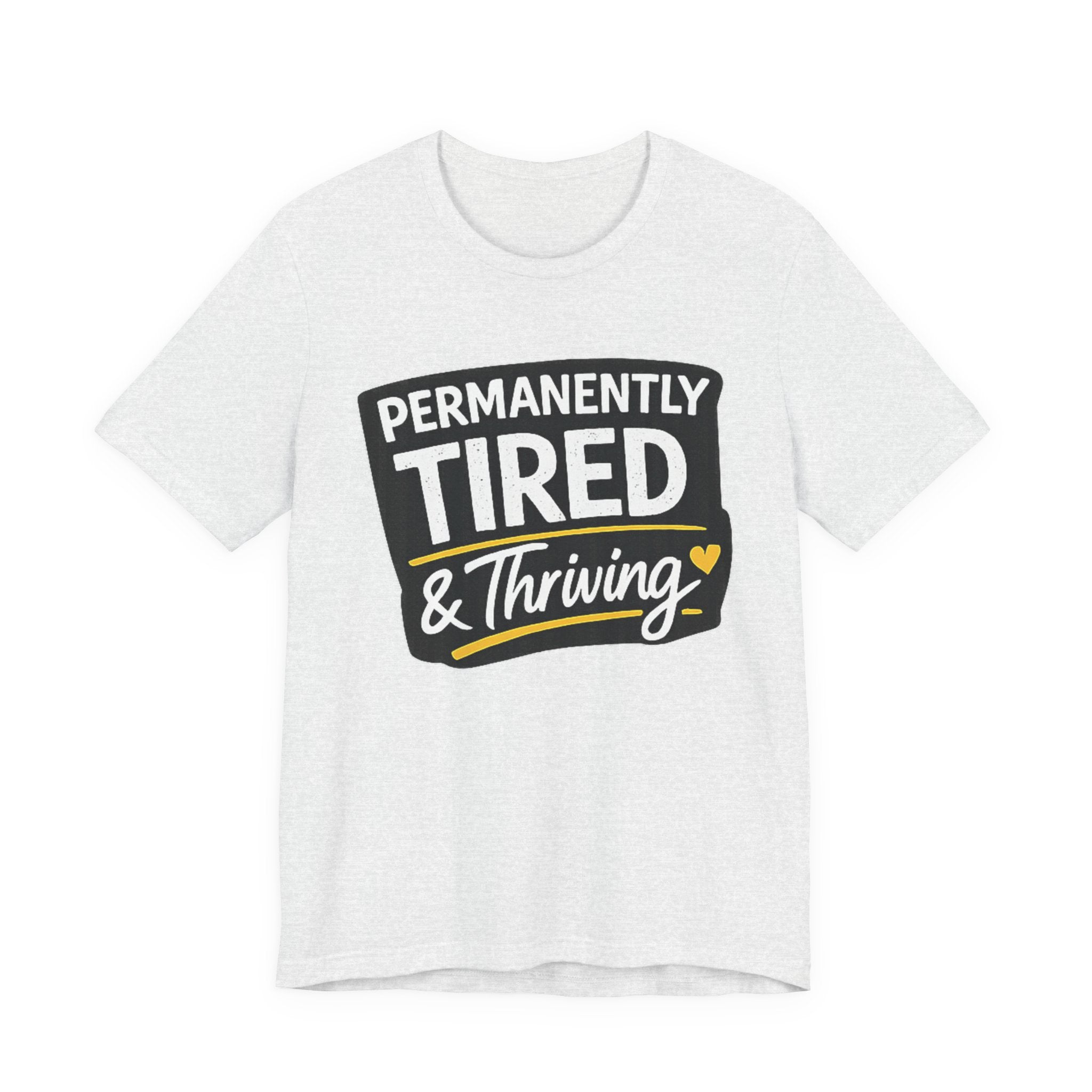 Permanently Tired Tee | Funny Text Shirt, Sarcastic Sleep Humor