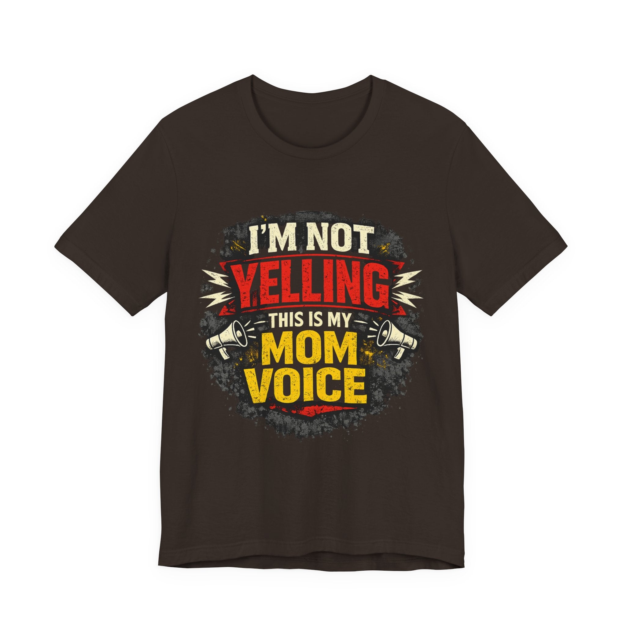 Im Not Yelling This Is My Mom Voice T-Shirt | Funny Mom Shirt