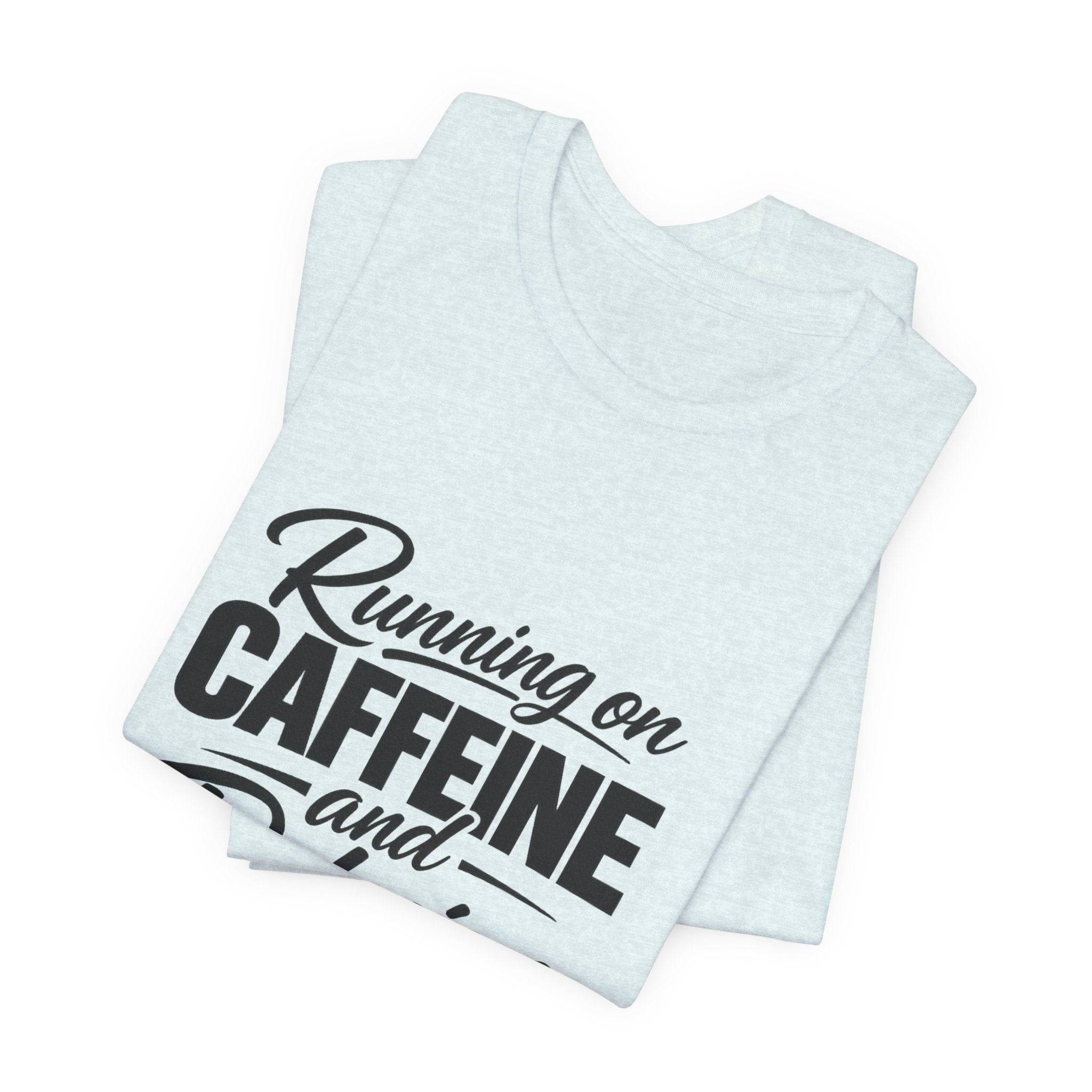 Running on Caffeine and Delusion Tee | Funny Coffee Quote Shirt