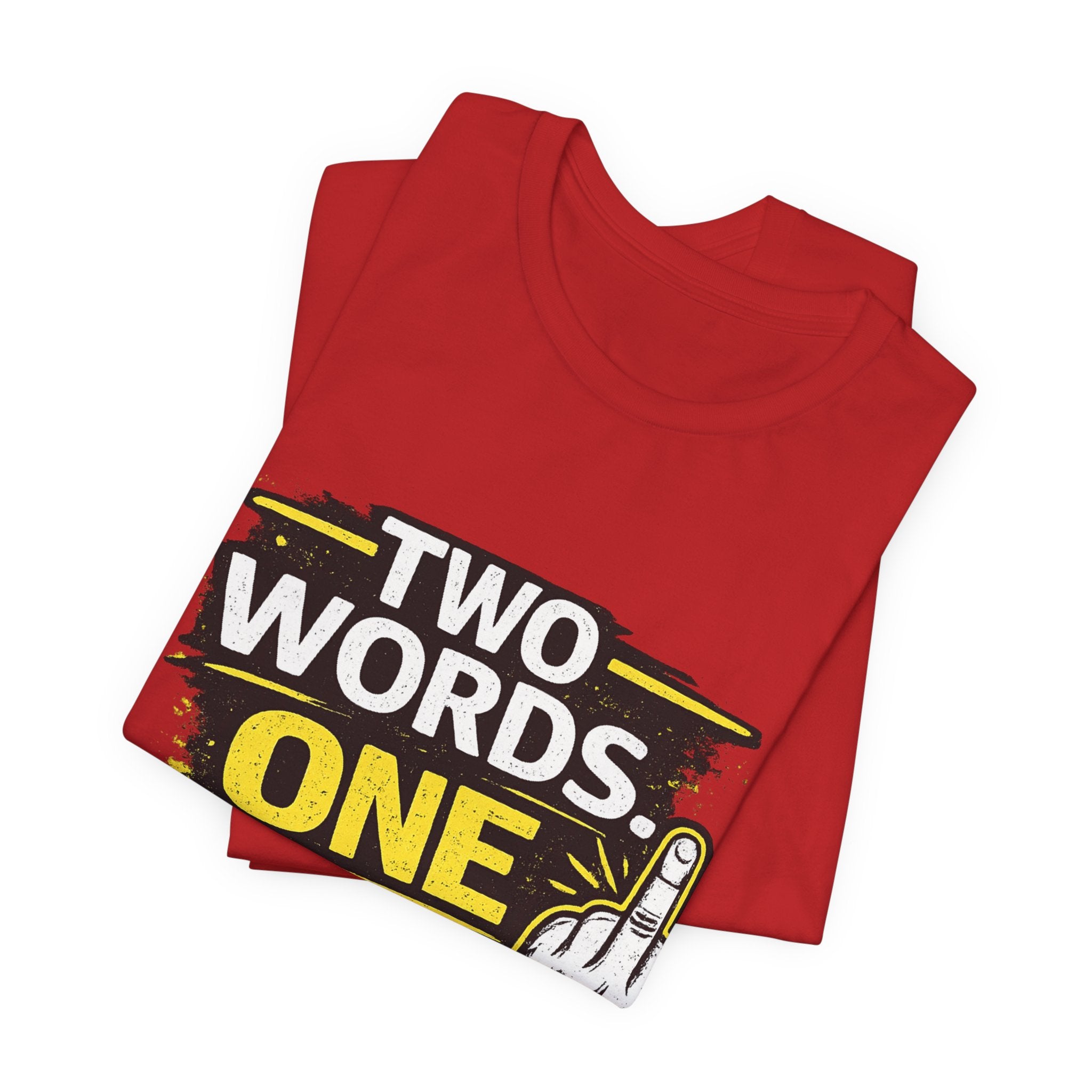 Two Words One Finger Tee