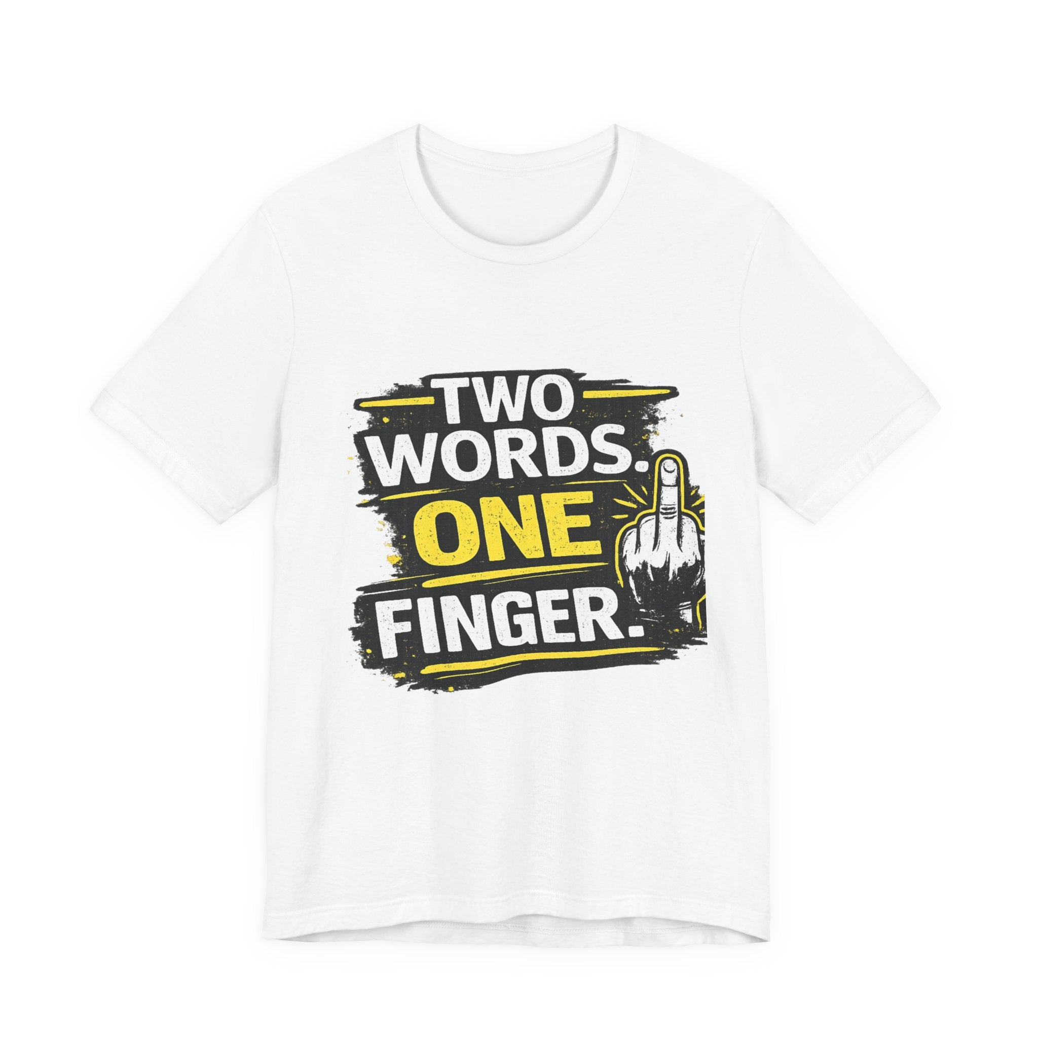 Two Words One Finger Tee