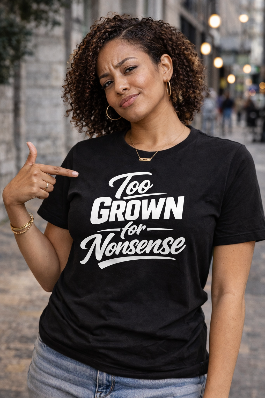 Too Grown For Nonsense Tee | Funny Slogan Shirt, Sarcastic Quote