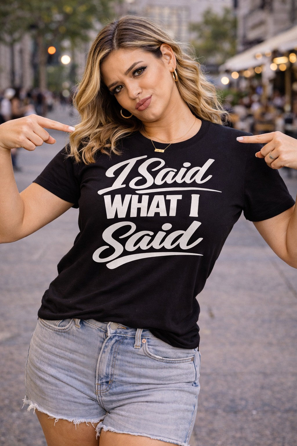 I Said What I Said Tee | I Said What I Said T-Shirt