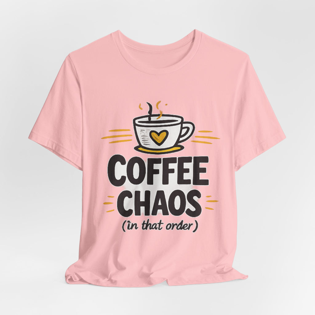 Coffee Chaos T-Shirt | Coffee Lover Shirt, Caffeinated Humor Tee