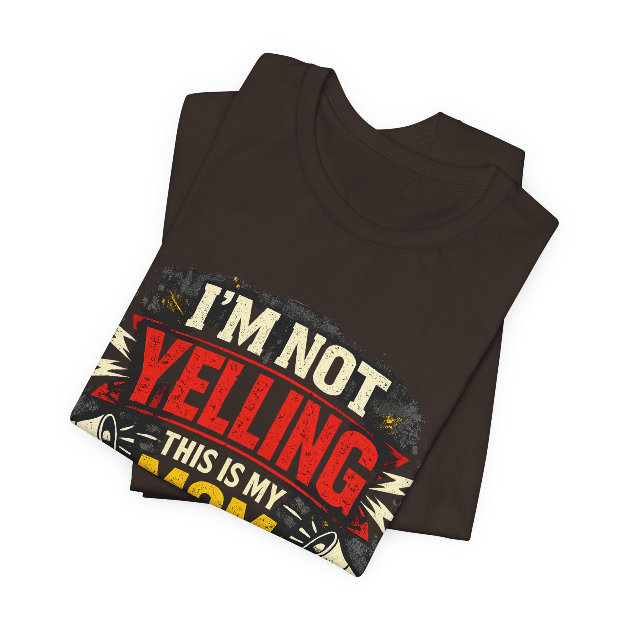 Im Not Yelling This Is My Mom Voice T-Shirt | Funny Mom Shirt