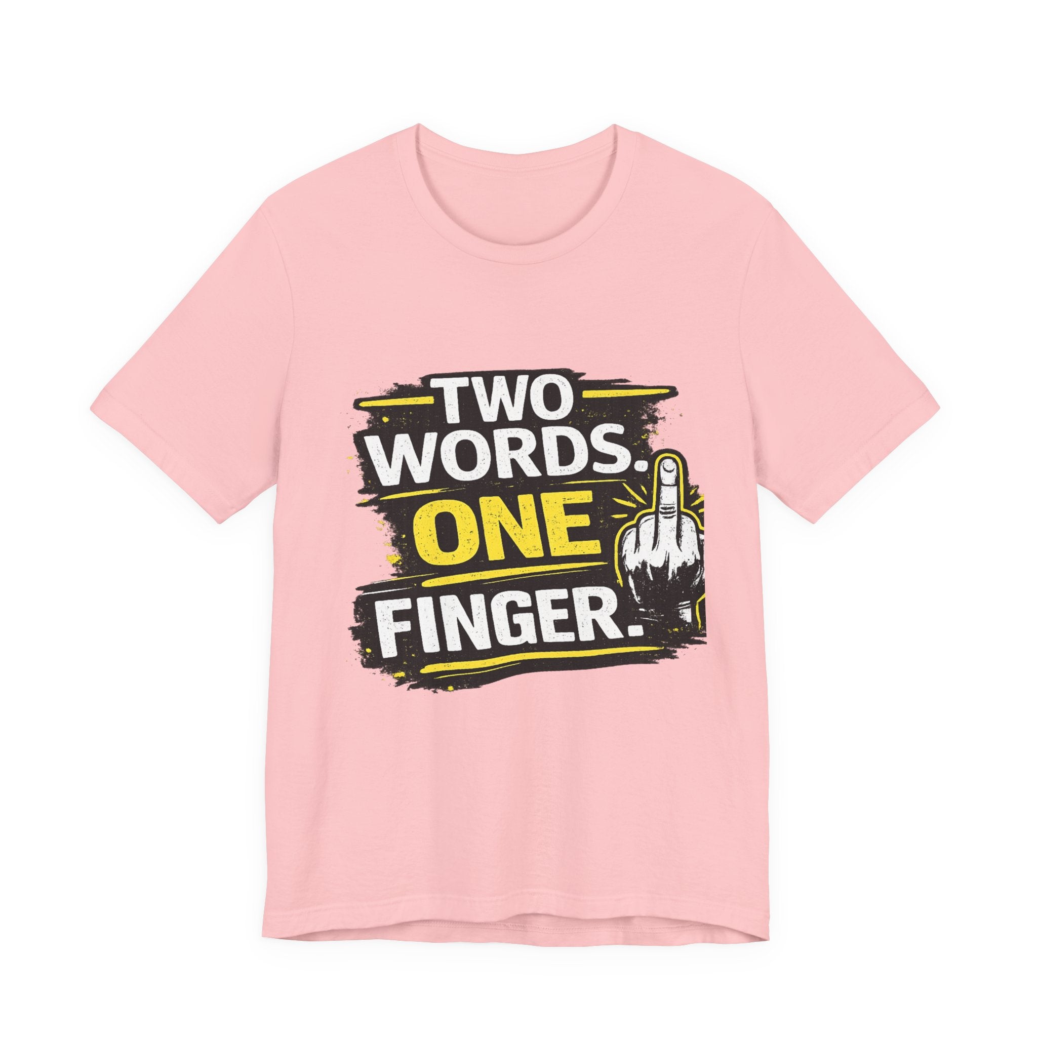 Two Words One Finger Tee