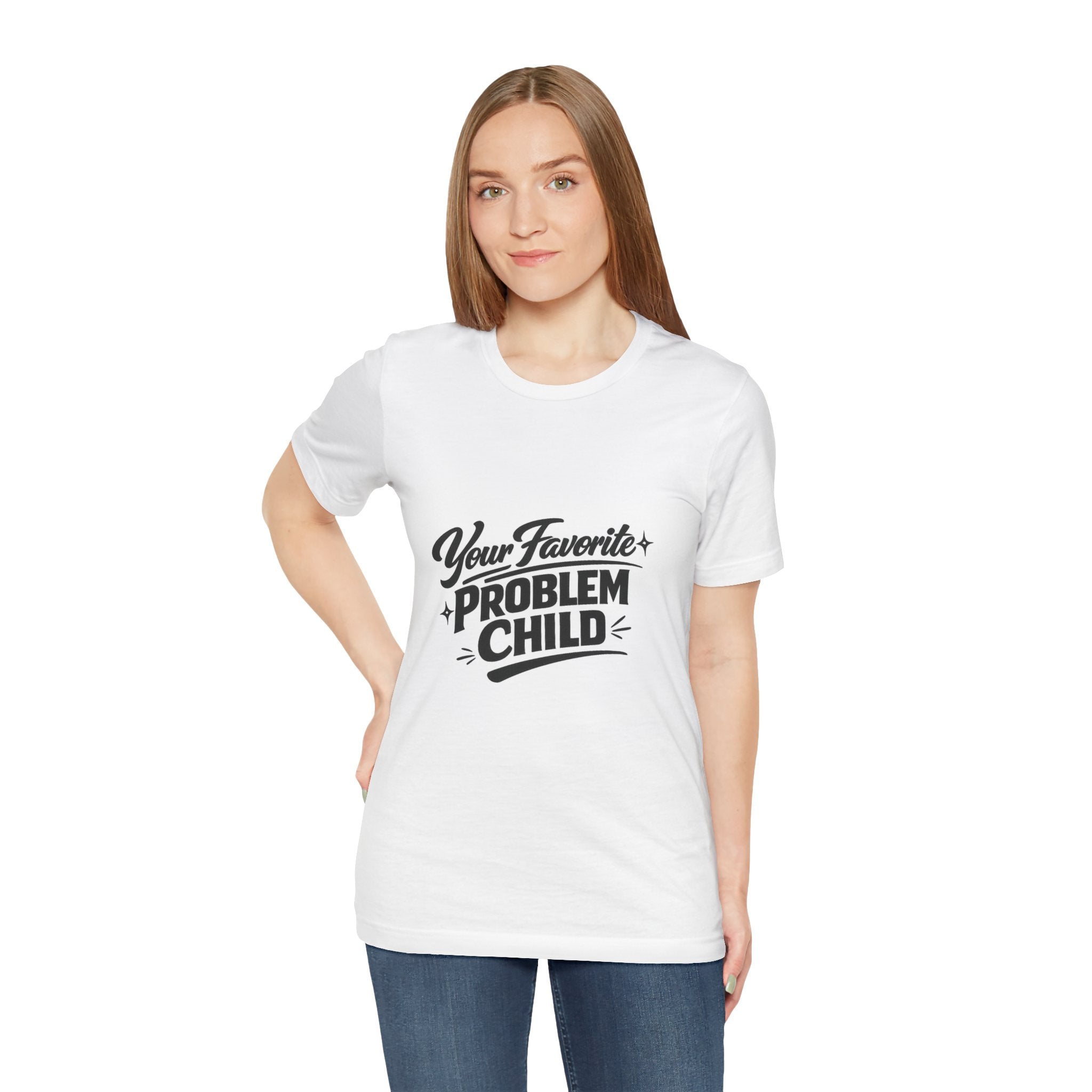 Your Favorite Problem Child Tee | Funny Graphic Tee, Lazy Slogan