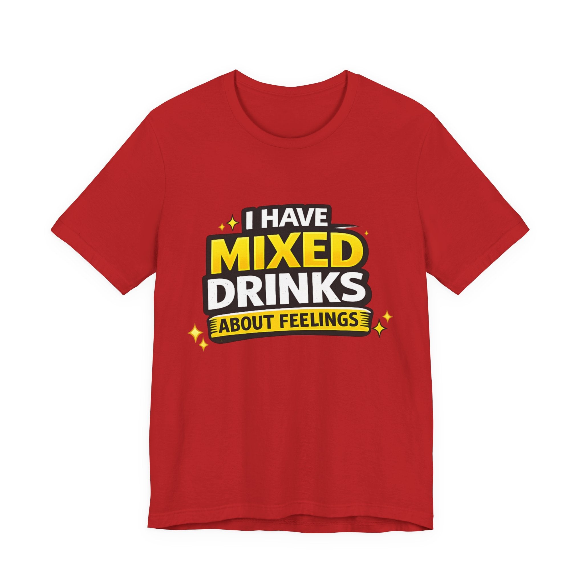 I Have Mixed Drinks About Feelings T-Shirt | Funny Cocktail Quote Tee