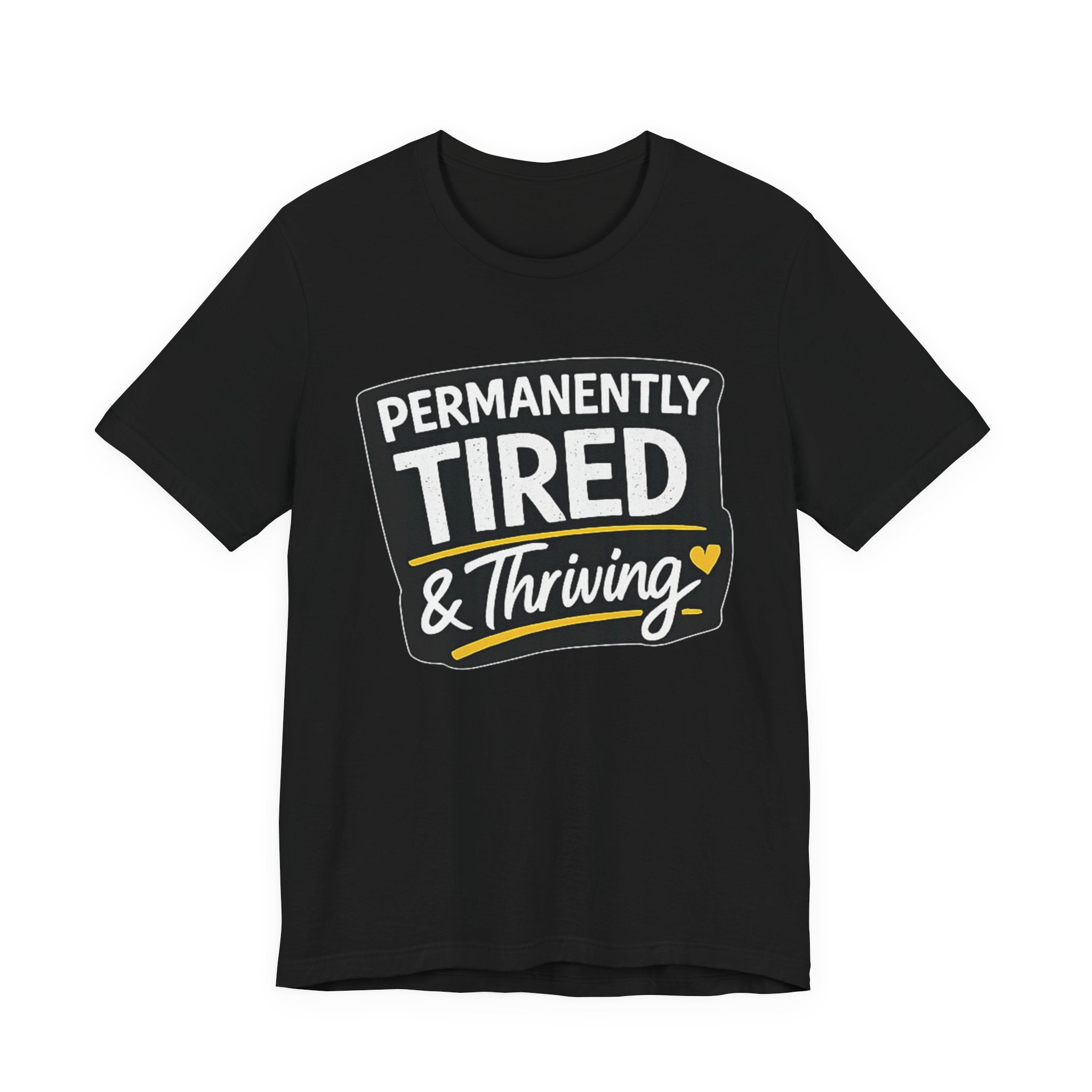 Permanently Tired Tee | Funny Text Shirt, Sarcastic Sleep Humor