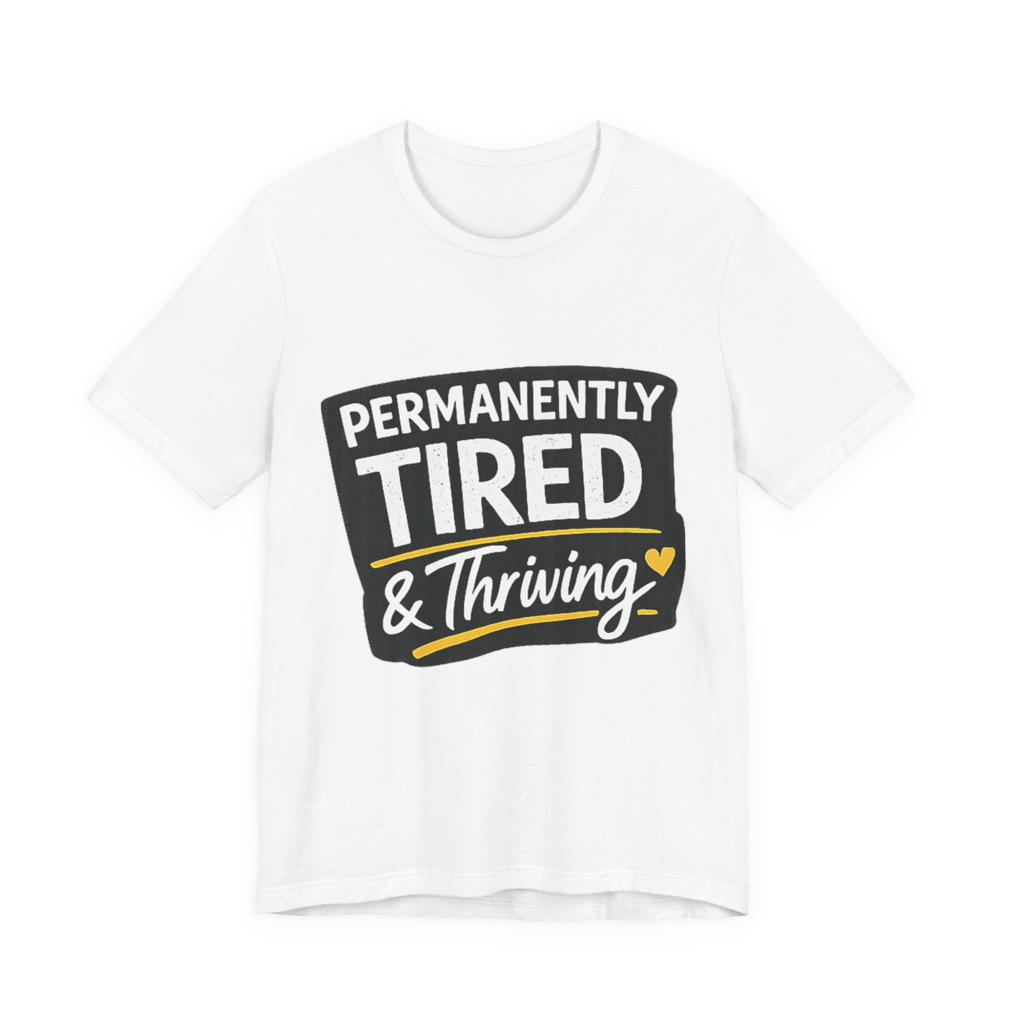 Permanently Tired Tee | Funny Text Shirt, Sarcastic Sleep Humor