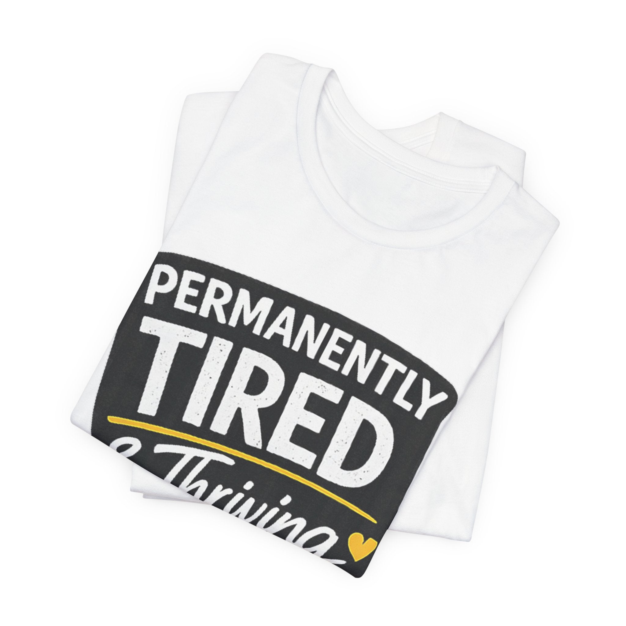 Permanently Tired Tee | Funny Text Shirt, Sarcastic Sleep Humor