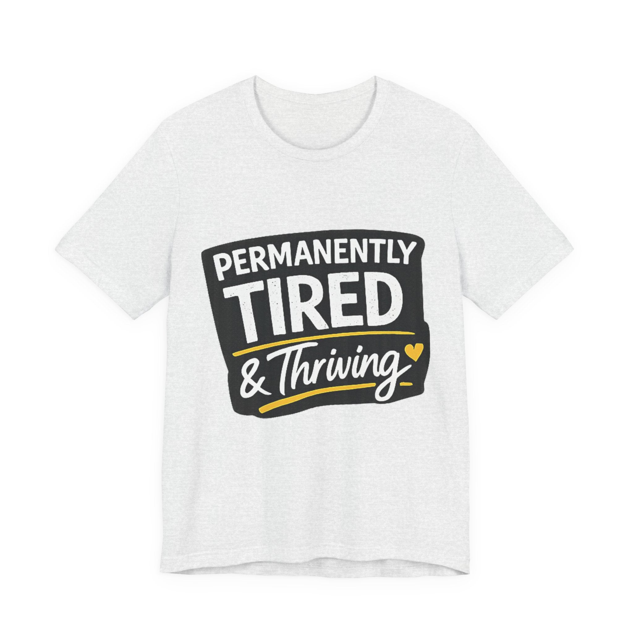 Permanently Tired Tee | Funny Text Shirt, Sarcastic Sleep Humor