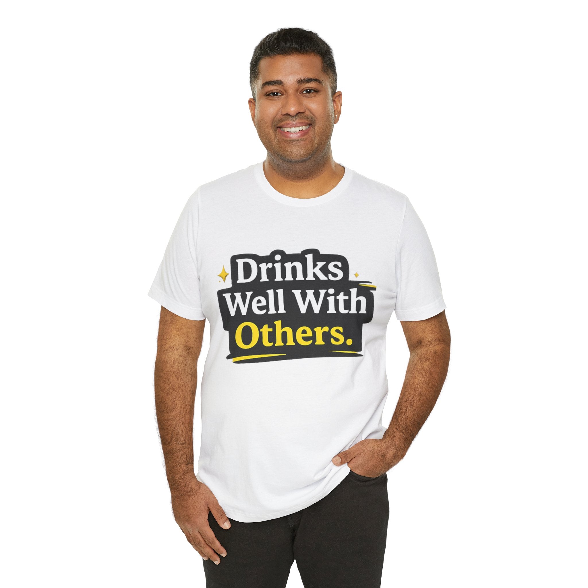 Drinks Well With Others T-Shirt | Funny Beverage Quote Tee