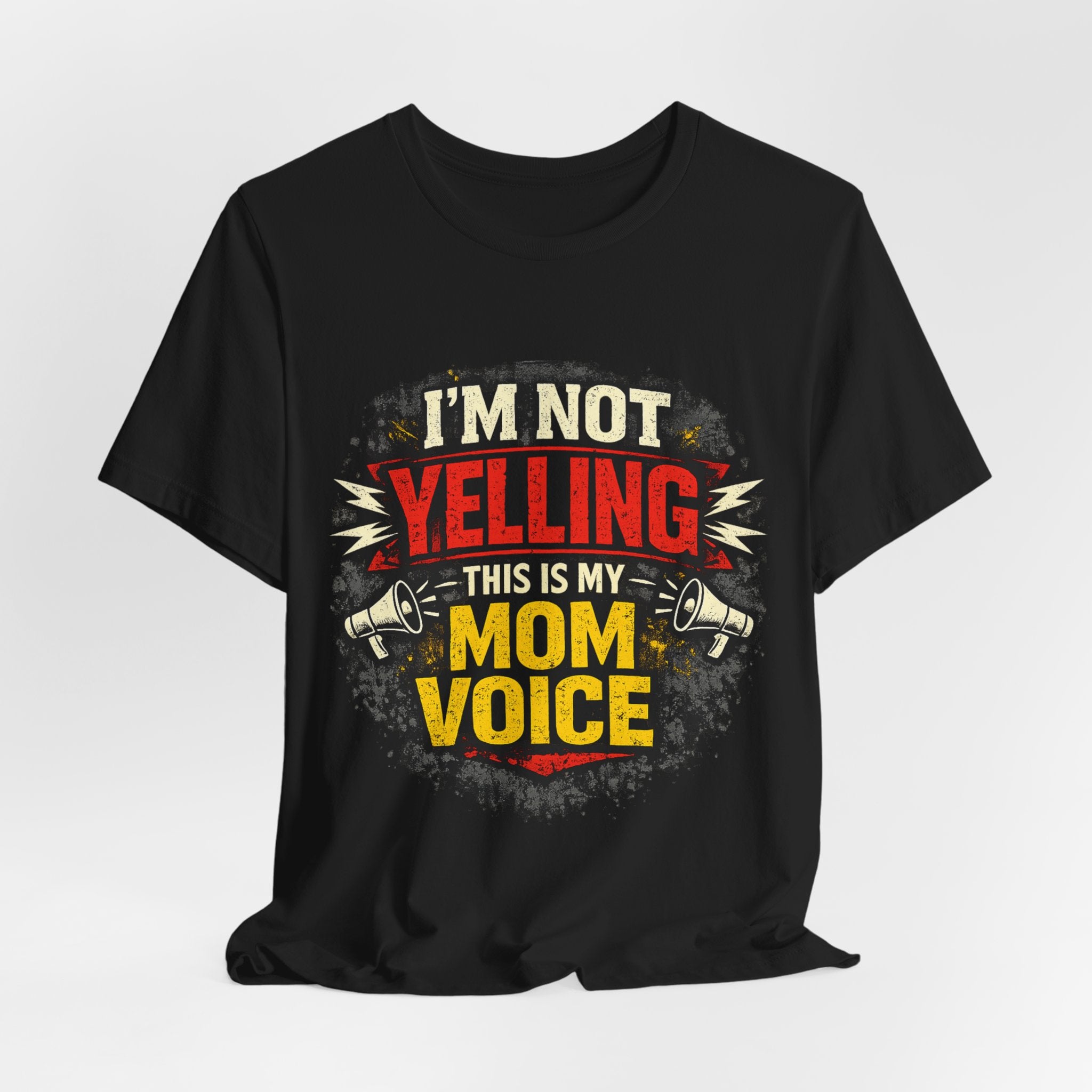 Im Not Yelling This Is My Mom Voice T-Shirt | Funny Mom Shirt