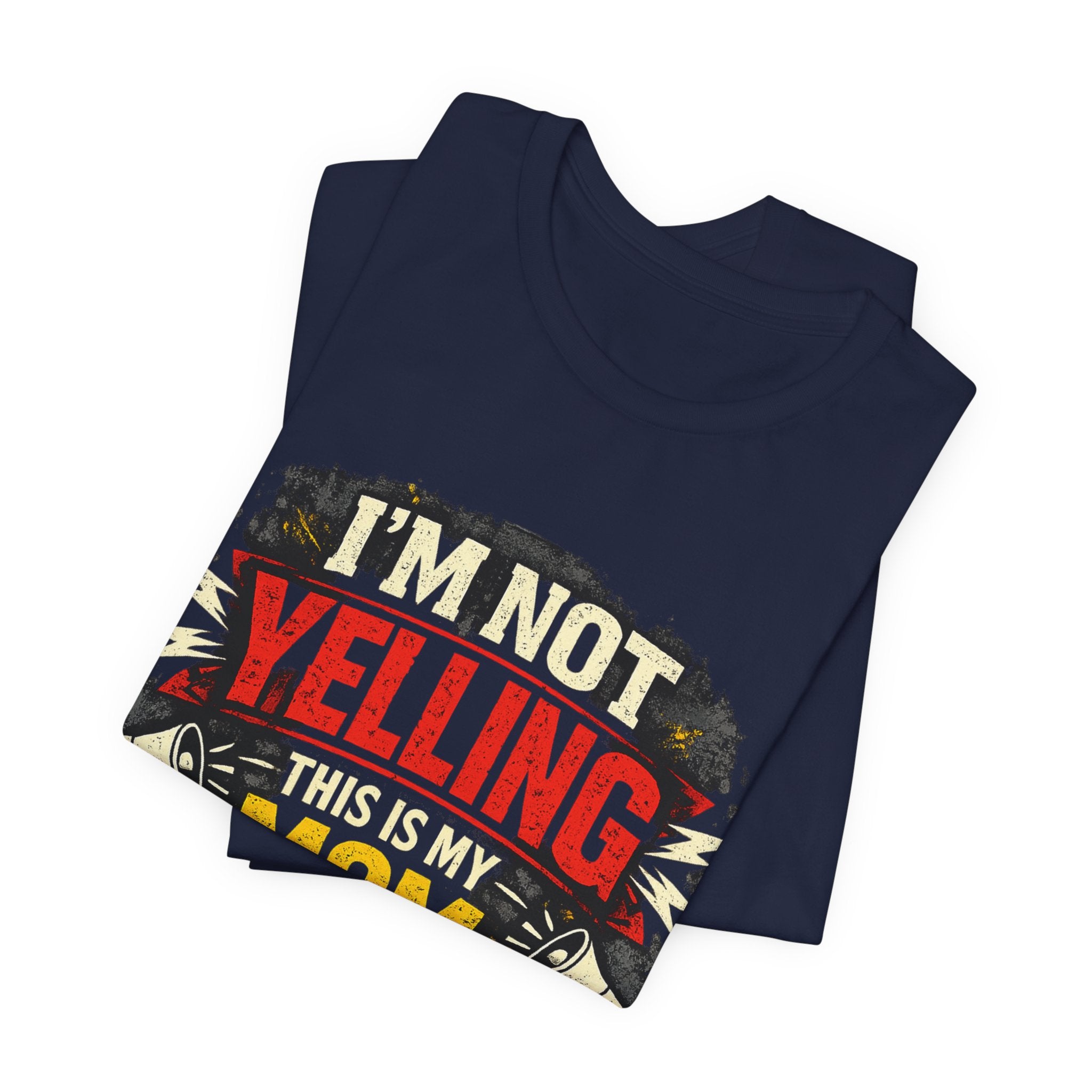 Im Not Yelling This Is My Mom Voice T-Shirt | Funny Mom Shirt