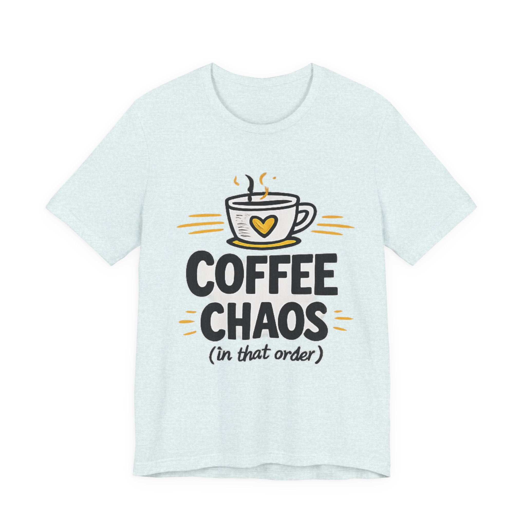 Coffee Chaos T-Shirt | Coffee Lover Shirt, Caffeinated Humor Tee
