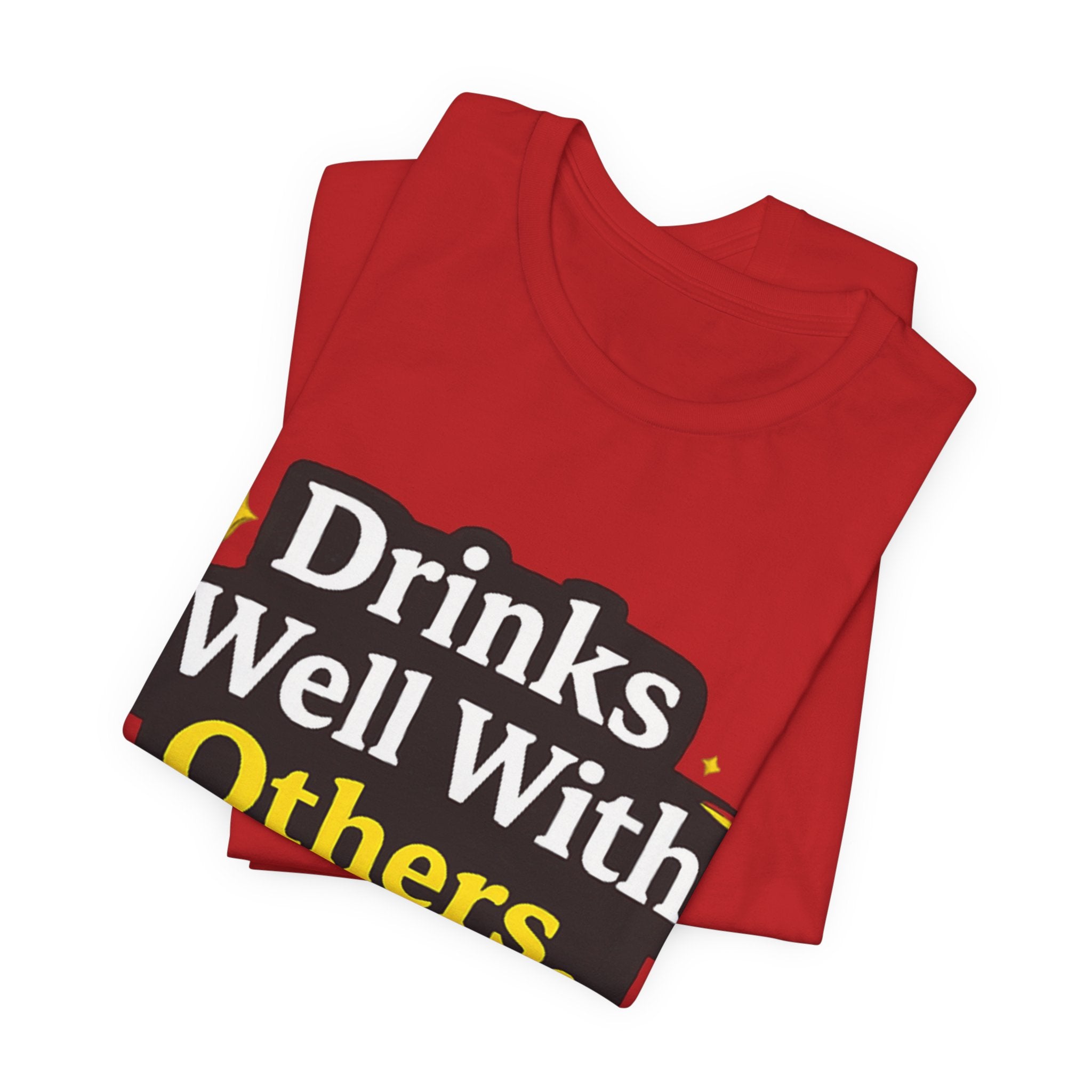 Drinks Well With Others T-Shirt | Funny Beverage Quote Tee