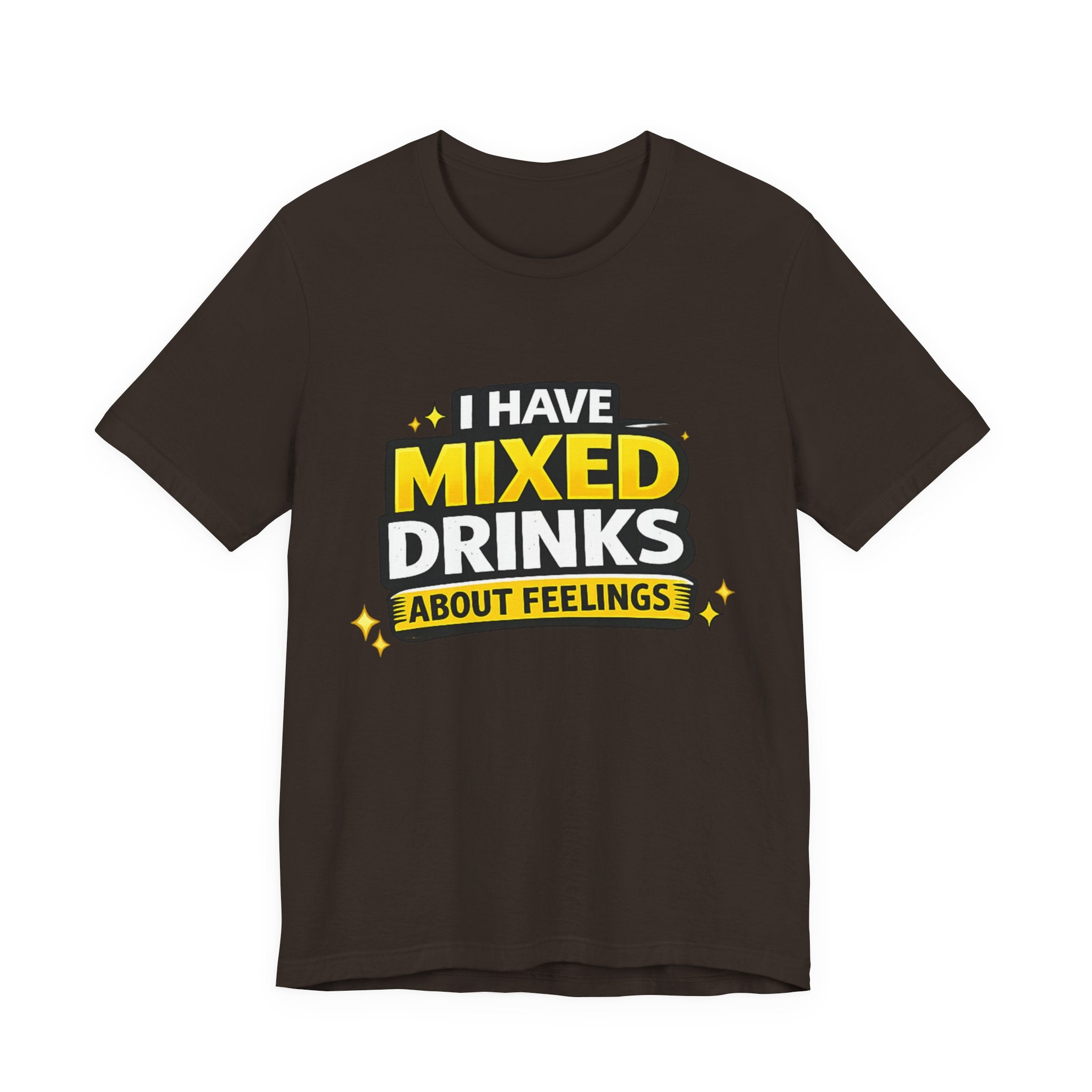 I Have Mixed Drinks About Feelings T-Shirt | Funny Cocktail Quote Tee