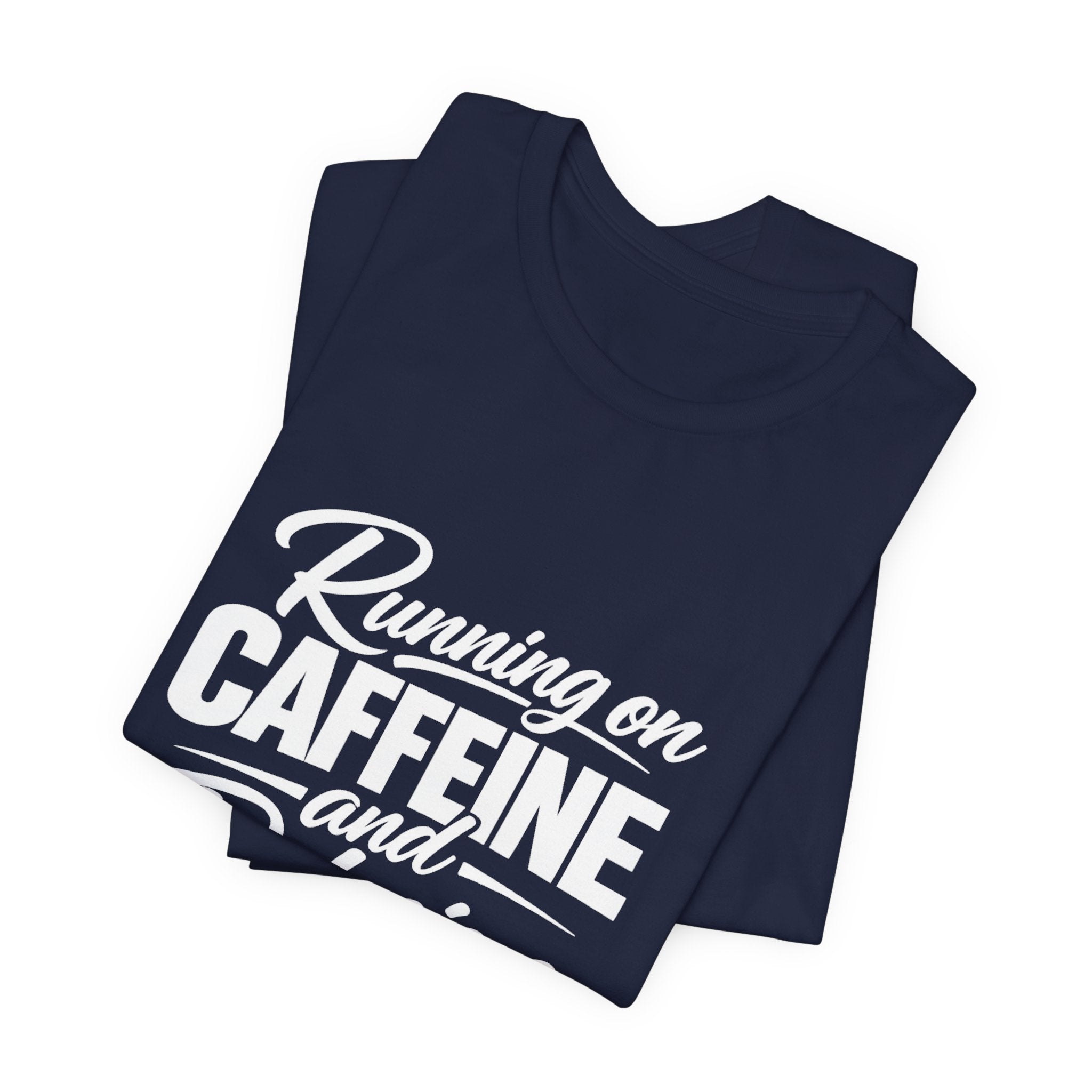 Running on Caffeine and Delusion Tee | Funny Coffee Quote Shirt