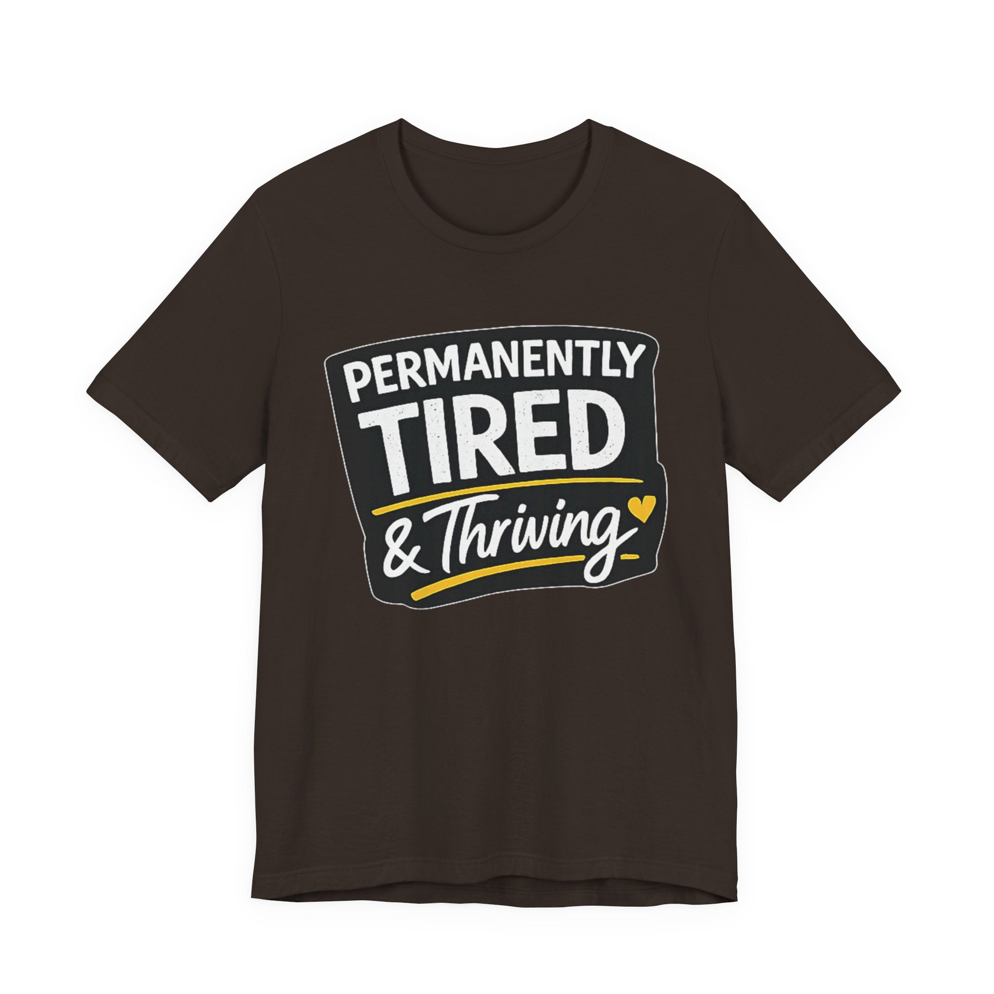 Permanently Tired Tee | Funny Text Shirt, Sarcastic Sleep Humor