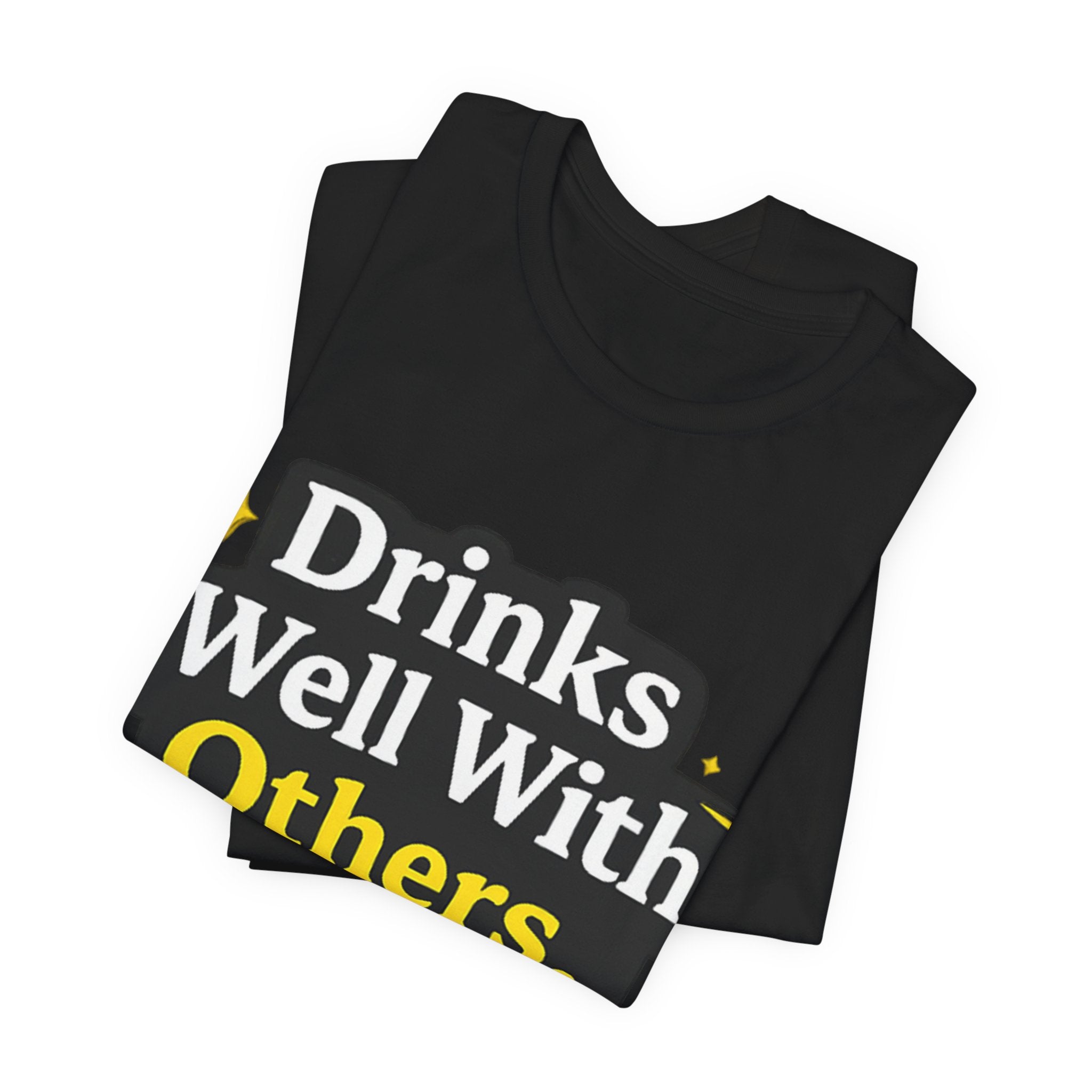 Drinks Well With Others T-Shirt | Funny Beverage Quote Tee