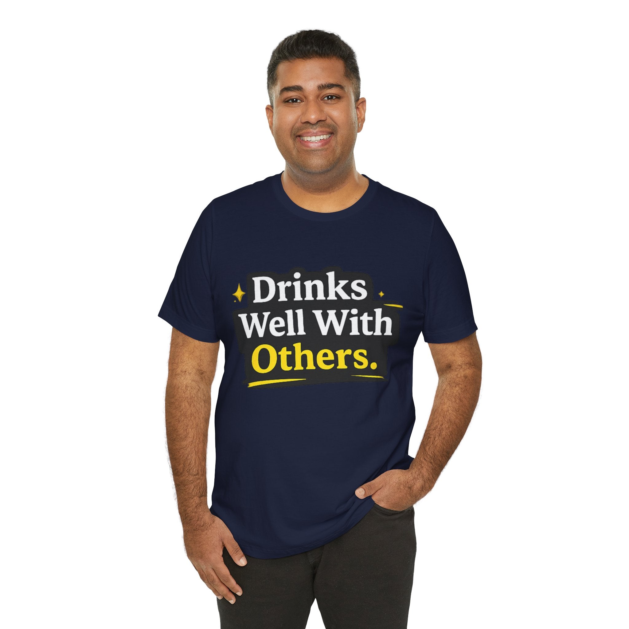 Drinks Well With Others T-Shirt | Funny Beverage Quote Tee