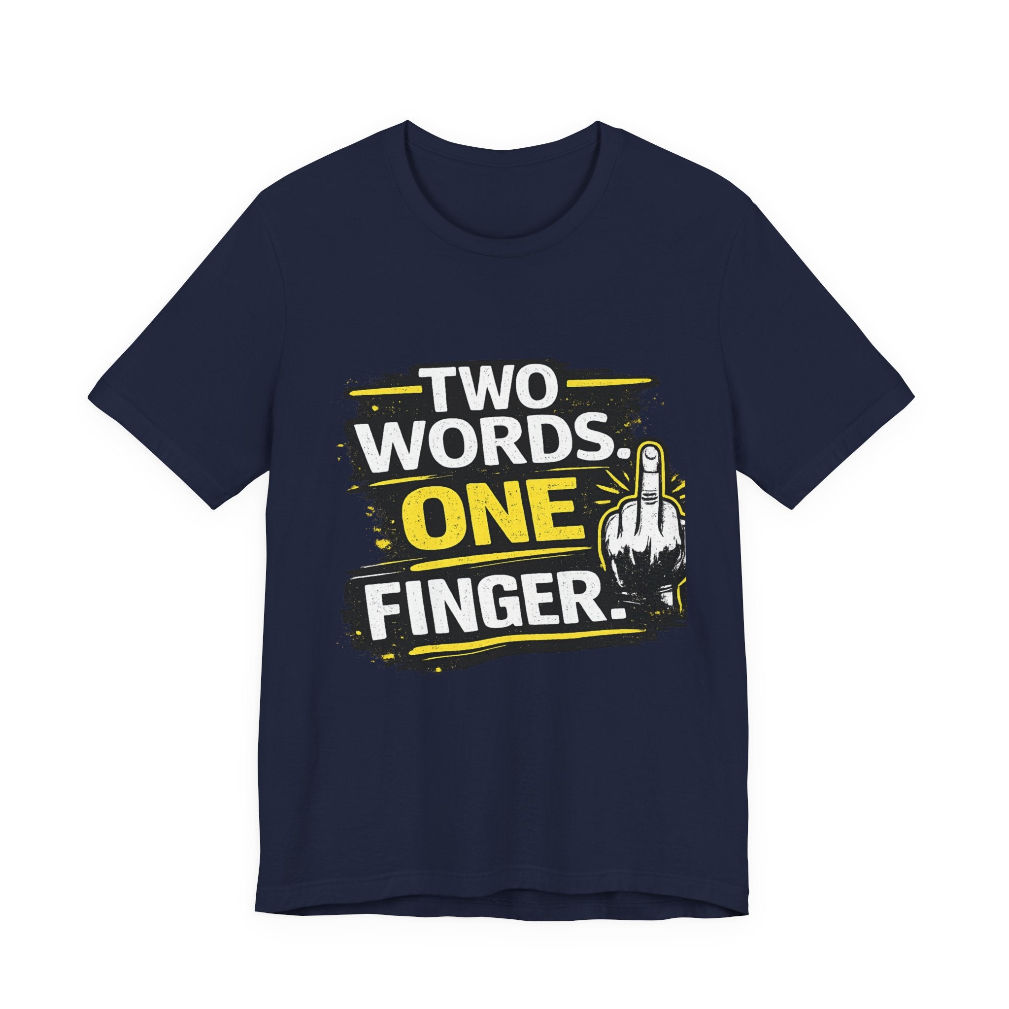 Two Words One Finger Tee